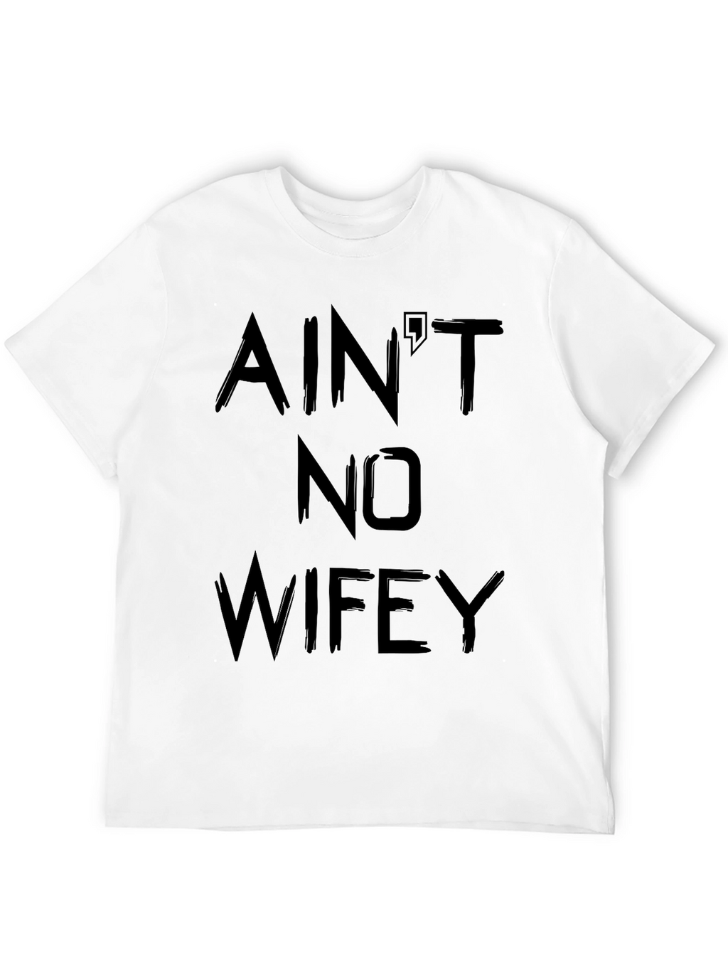 Aint No Wifey Black T-Shirt