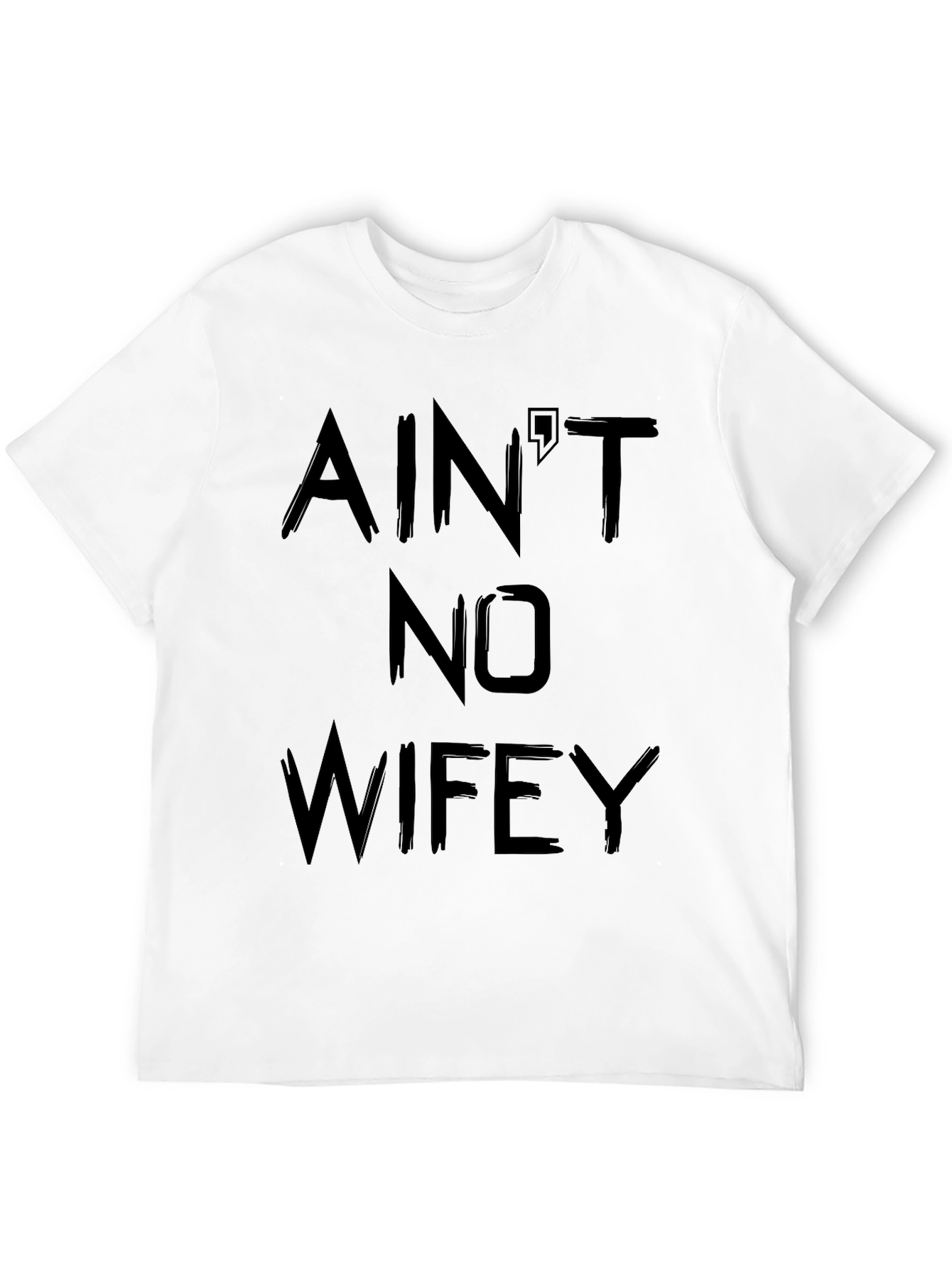 Aint No Wifey Black T-Shirt