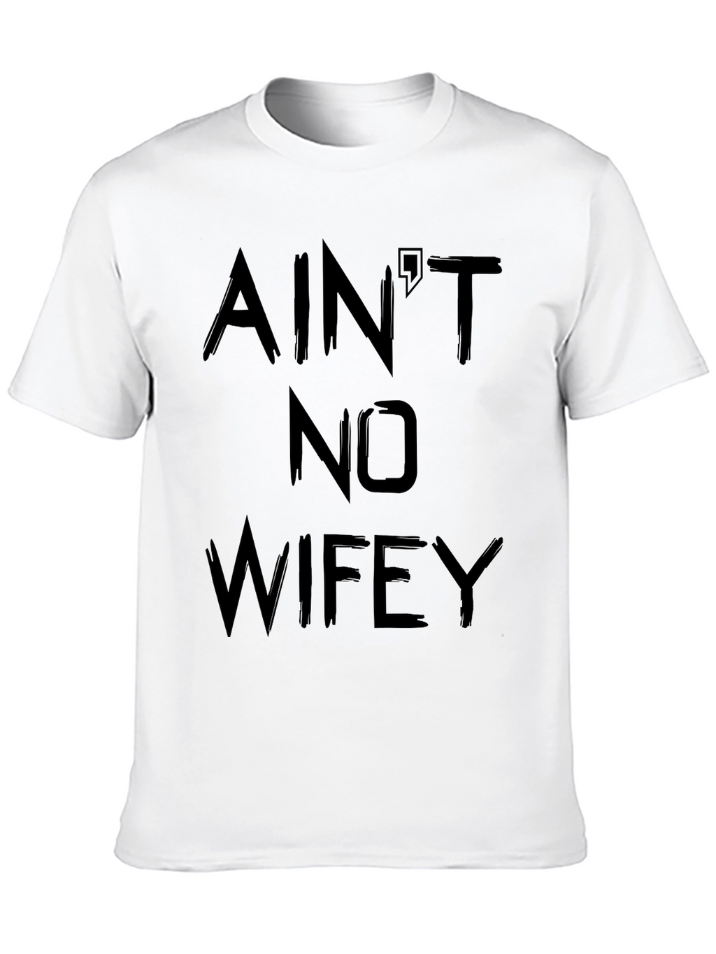 Aint No Wifey Black T-Shirt