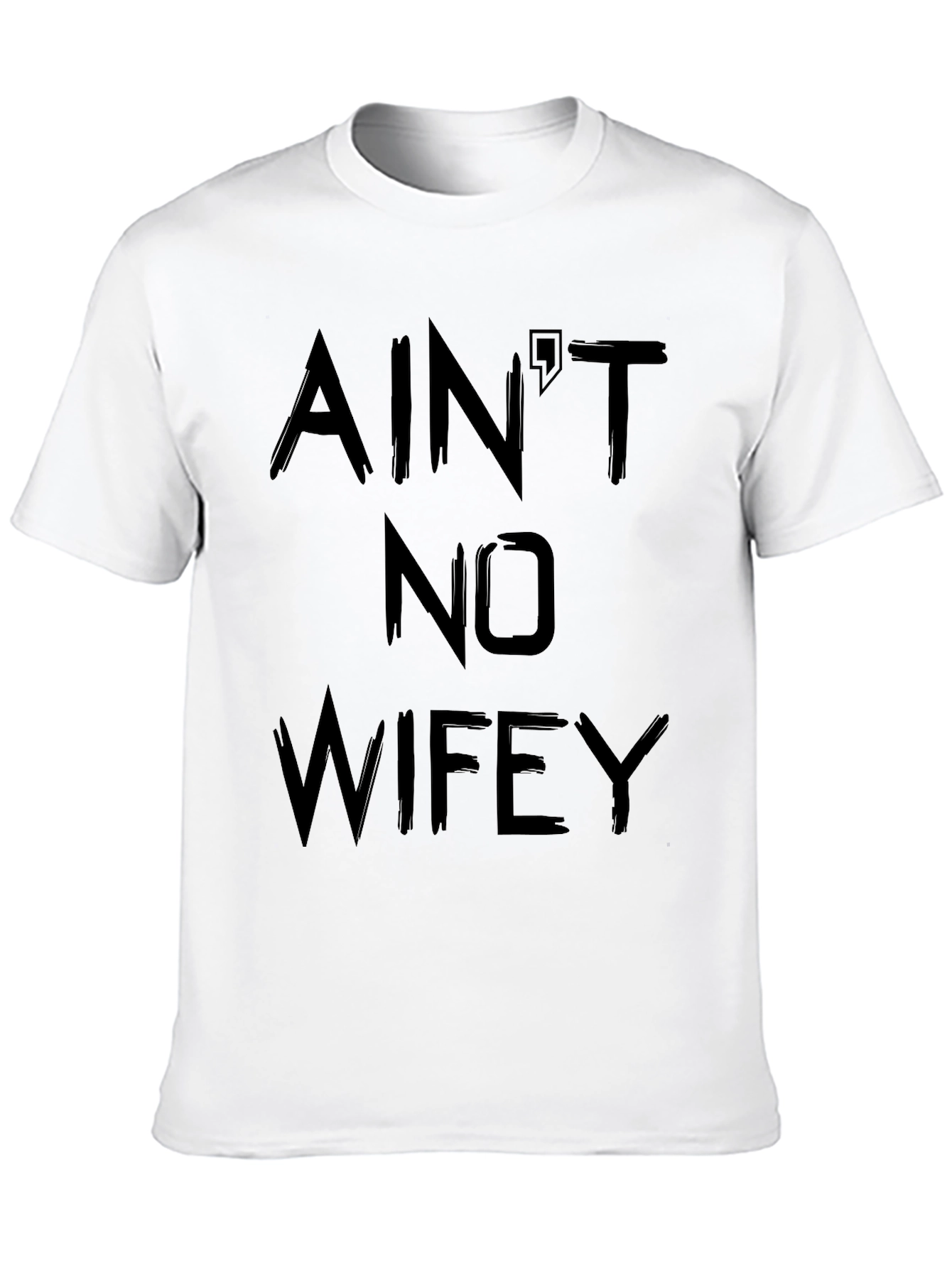 Aint No Wifey Black T-Shirt