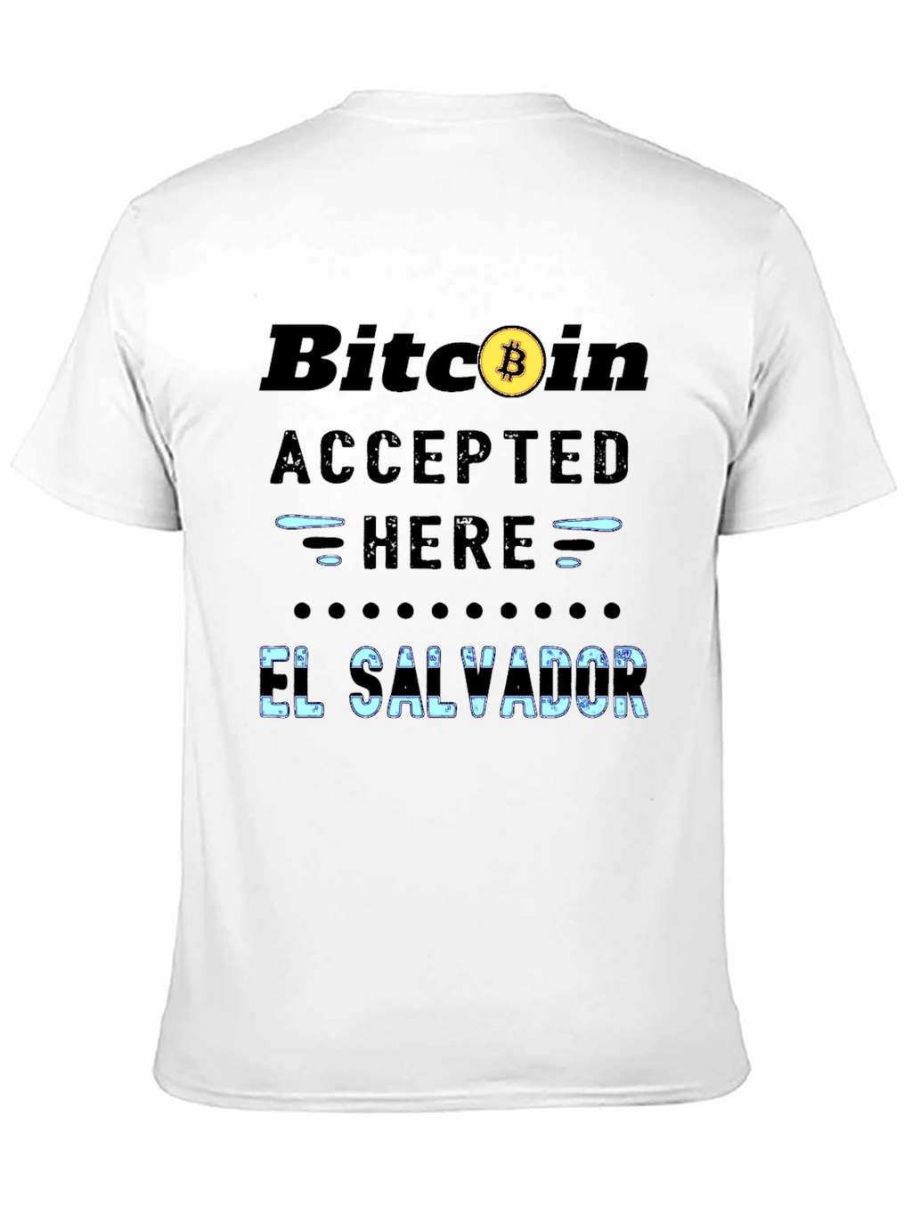 Bitcoin Accepted Here T-Shirt - El Salvador