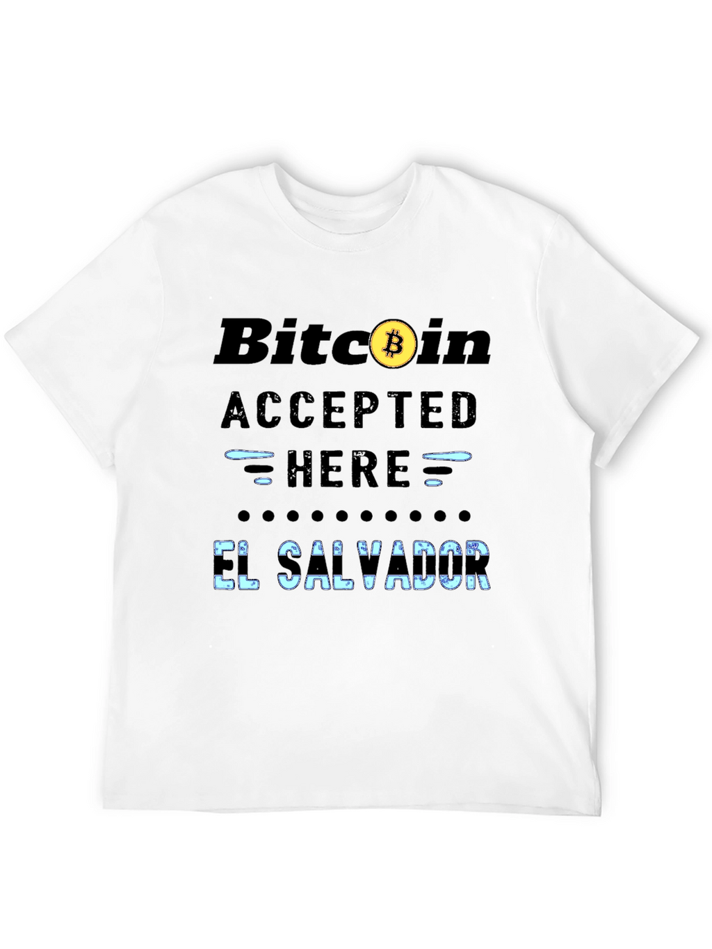 Bitcoin Accepted Here T-Shirt - El Salvador