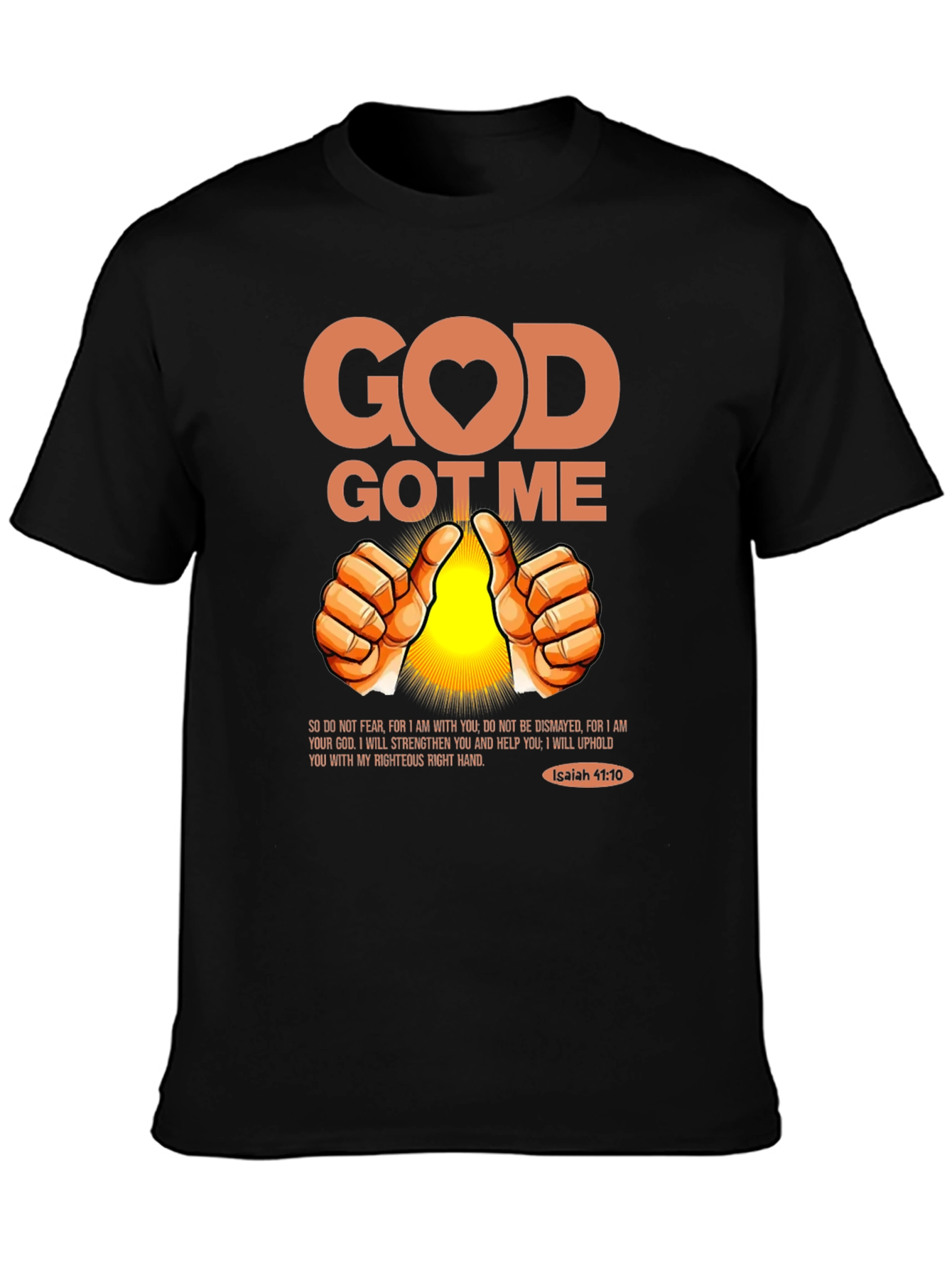 God Got Me Christian T-Shirt - Isaiah 41:10 Black Tee