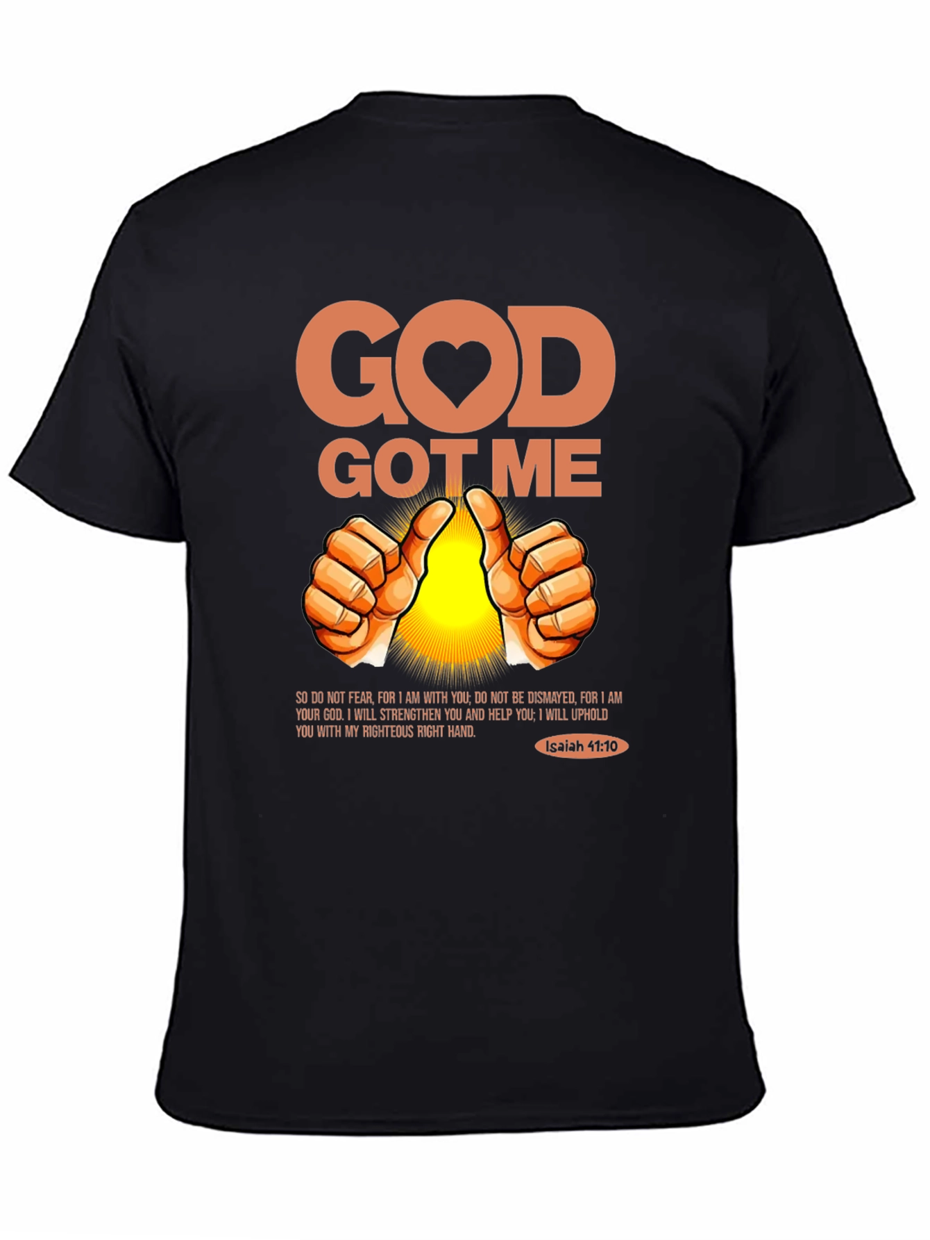 God Got Me Christian T-Shirt - Isaiah 41:10 Black Tee