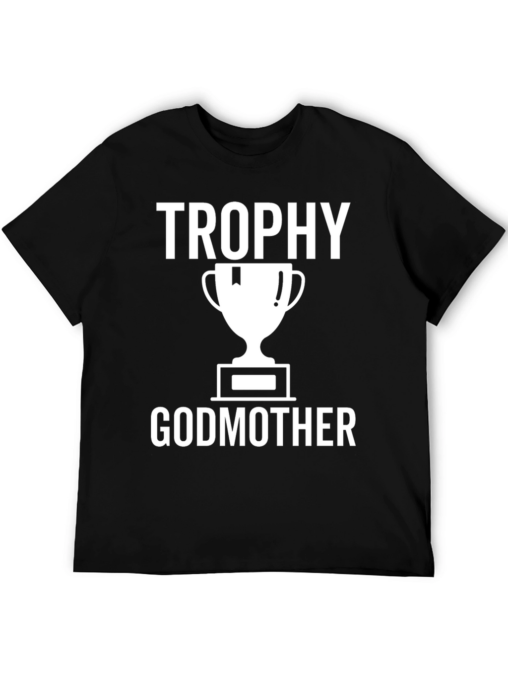 Trophy Godmother T-Shirt - Black Cotton Tee