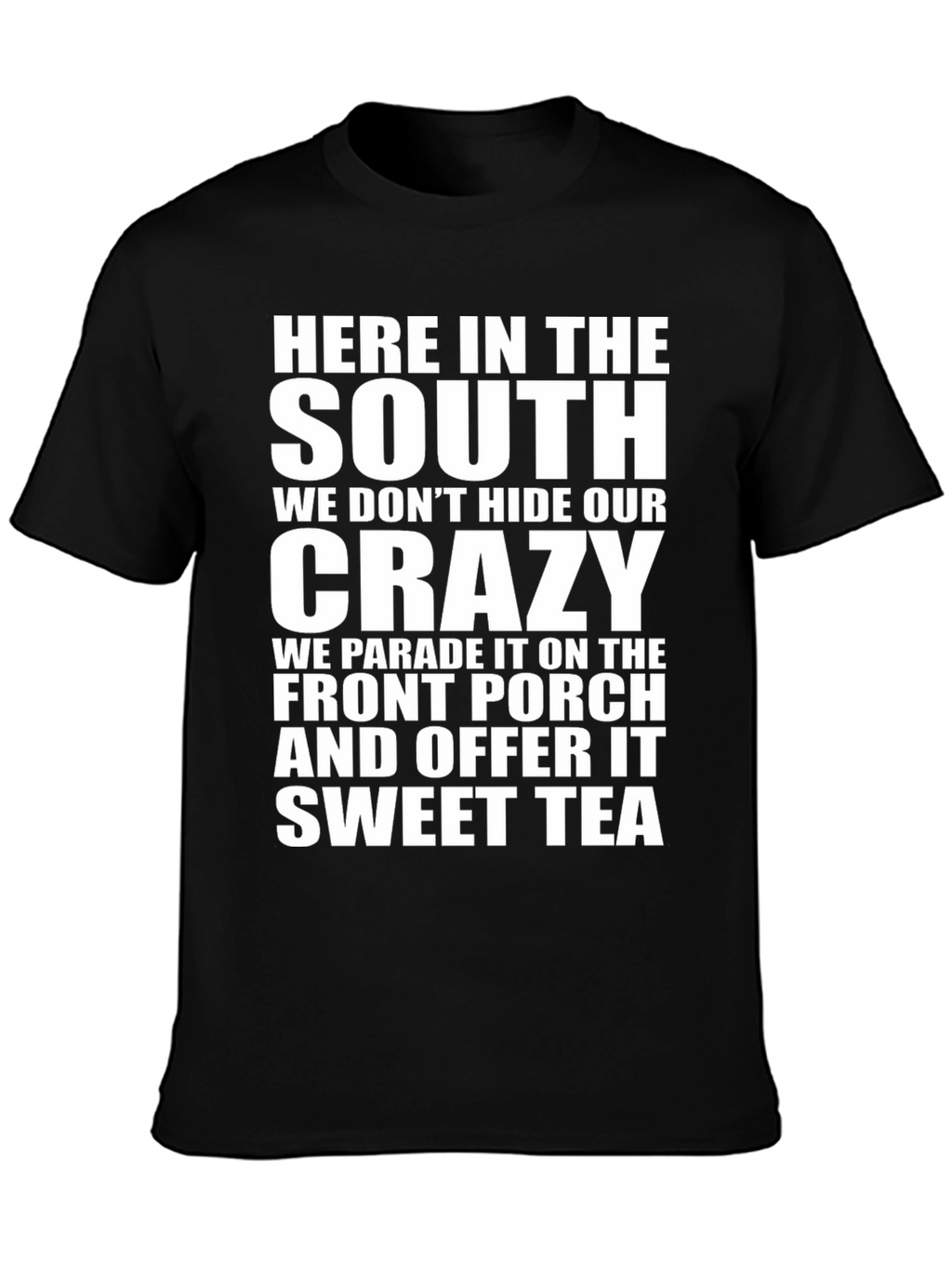Southern Crazy Sweet Tea T-Shirt