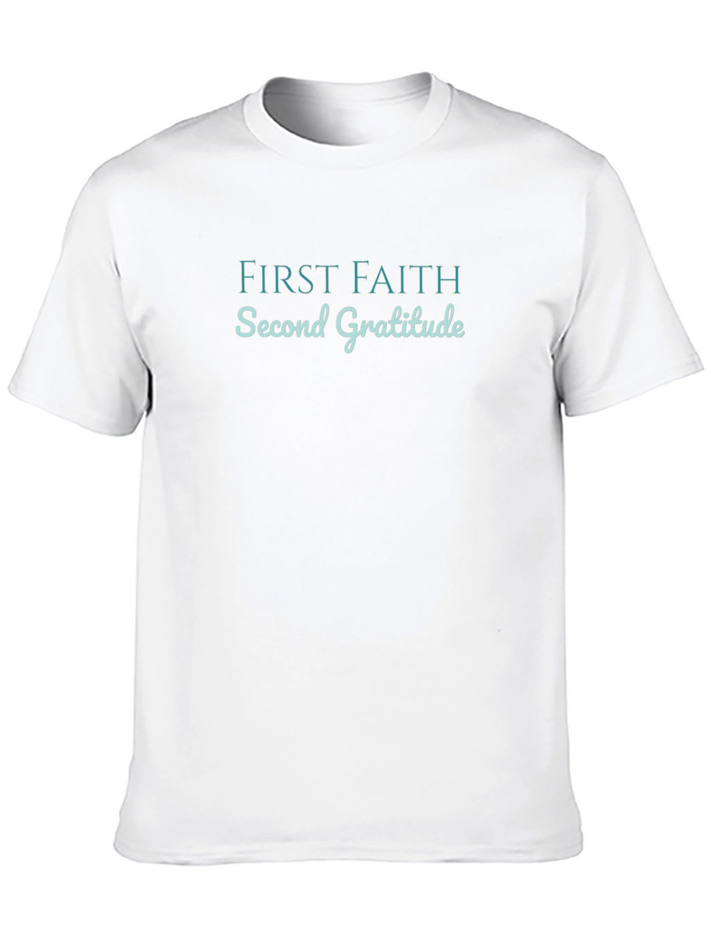 First Faith Second Gratitude Black T-Shirt