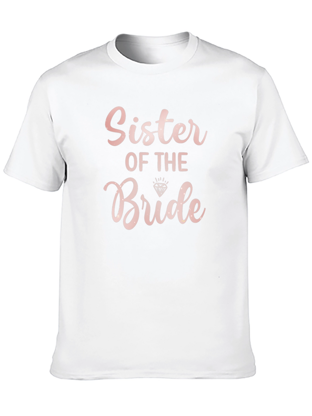 Sister of the Bride T-Shirt - Bridal Party Tee