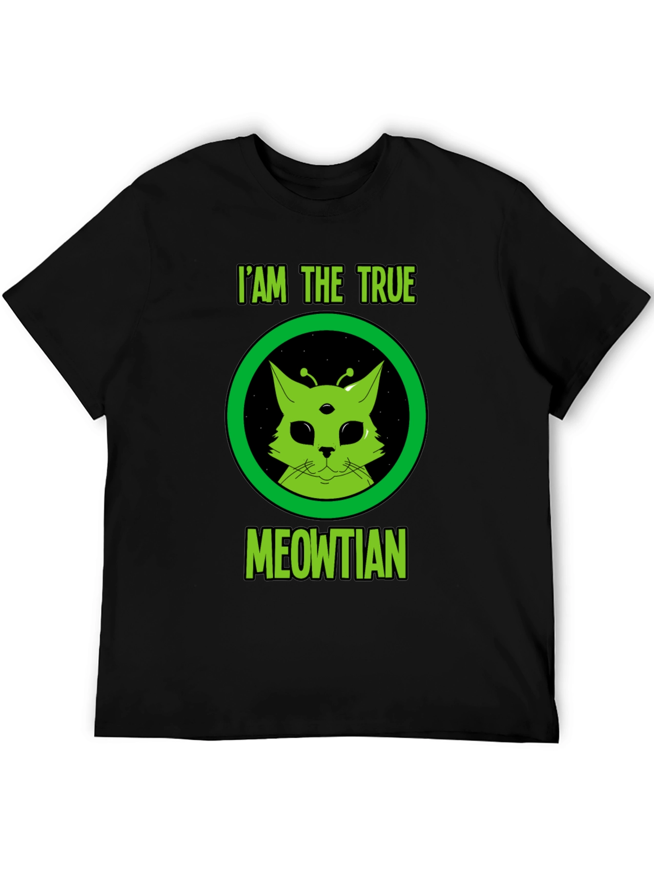 I Am The True Meowtian Alien Cat T-Shirt