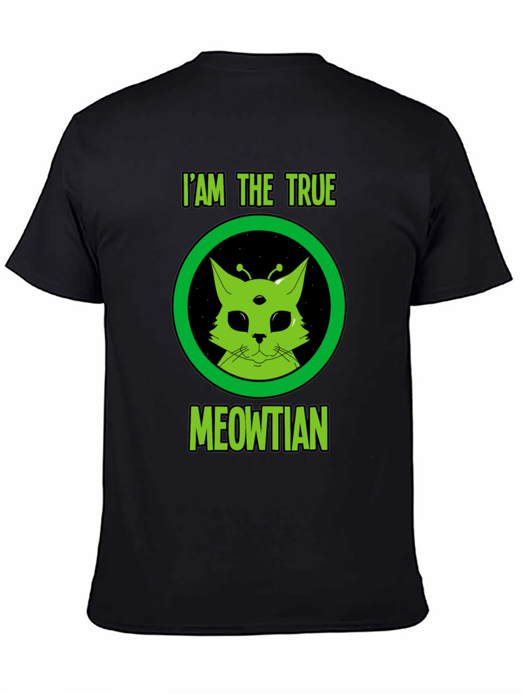 I Am The True Meowtian Alien Cat T-Shirt