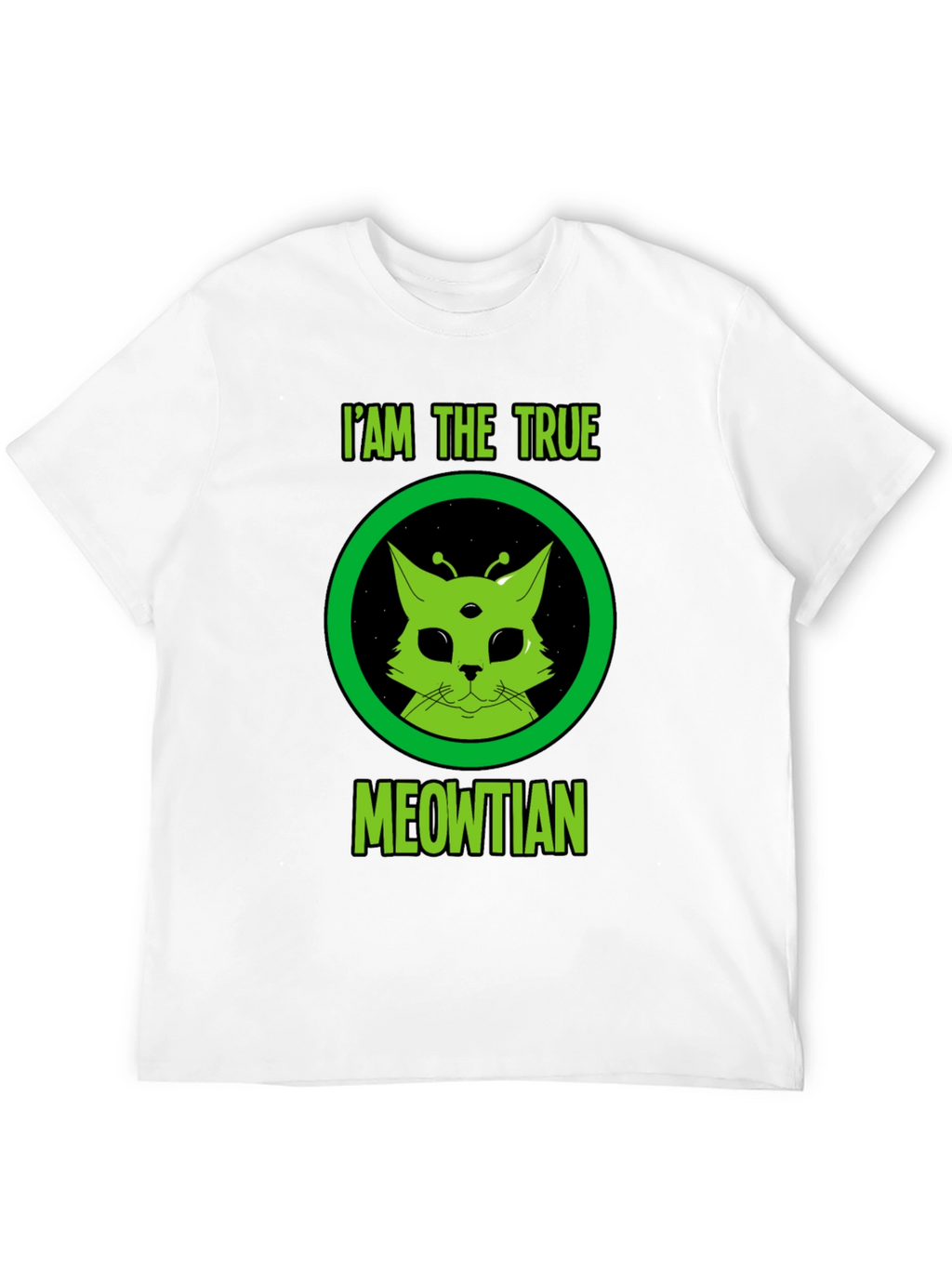 I Am The True Meowtian Alien Cat T-Shirt