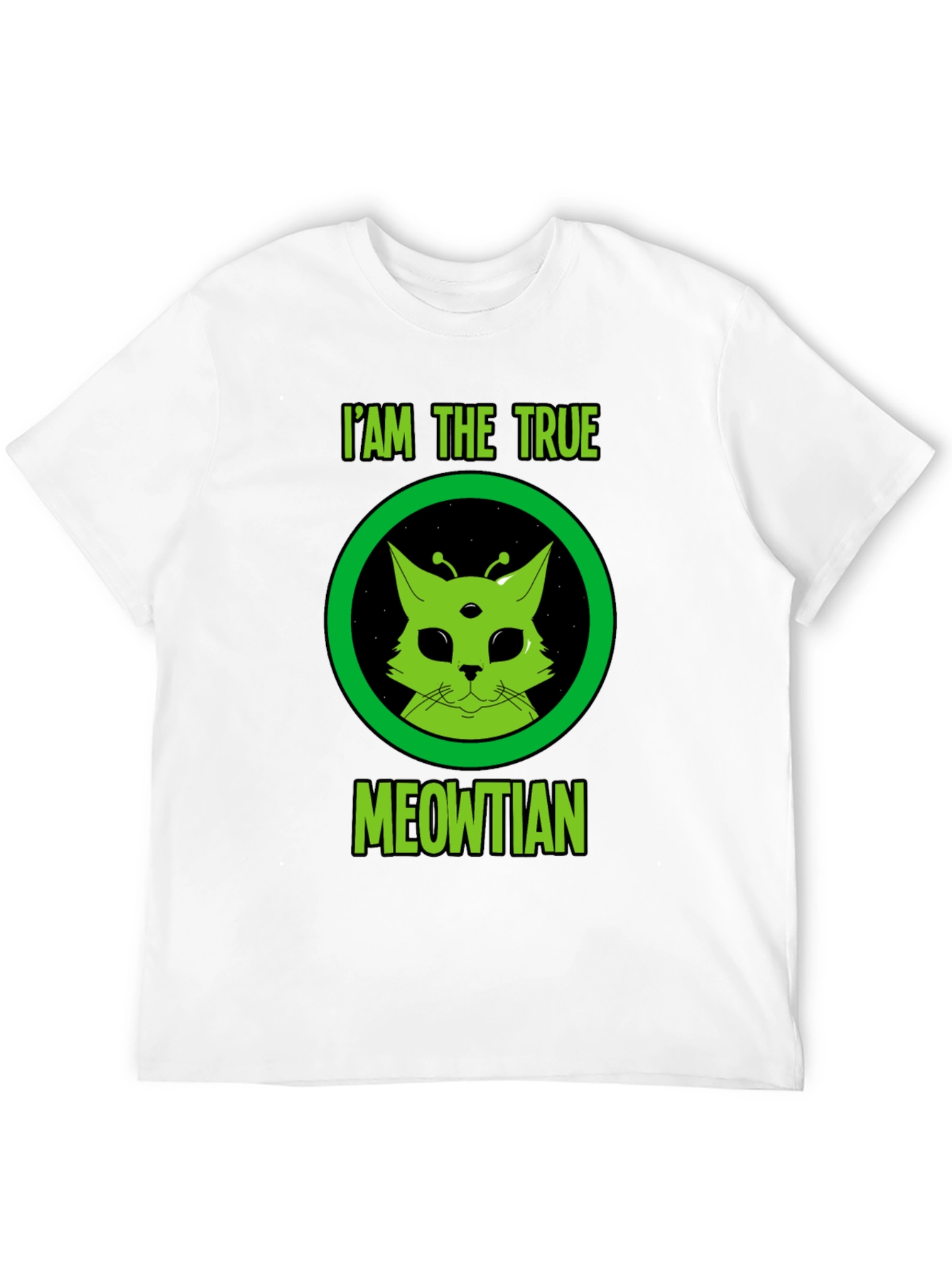 I Am The True Meowtian Alien Cat T-Shirt