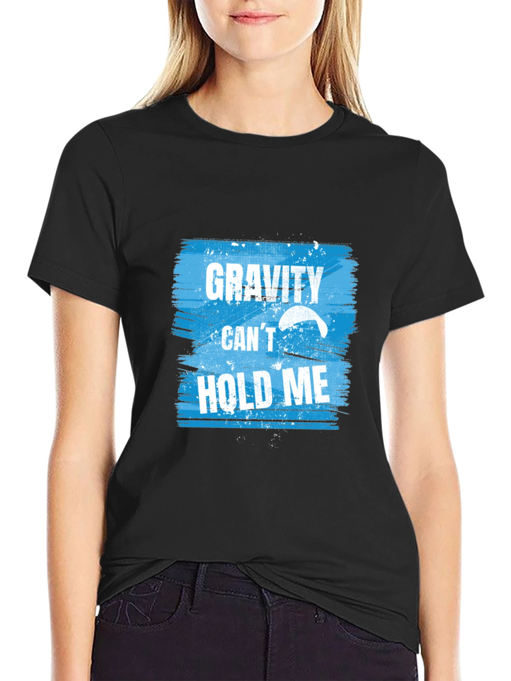 Gravity Cant Hold Me T-Shirt