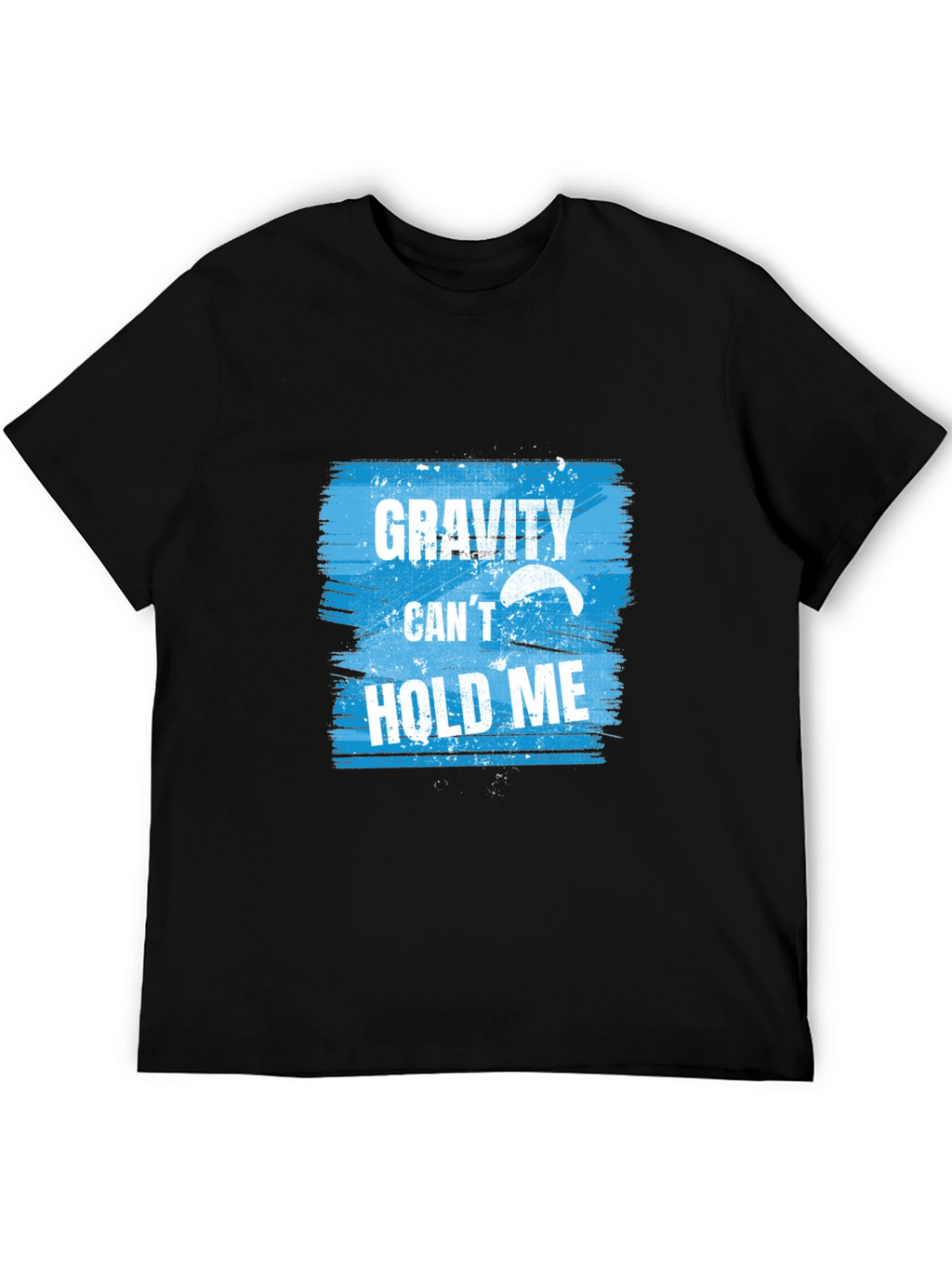 Gravity Cant Hold Me T-Shirt
