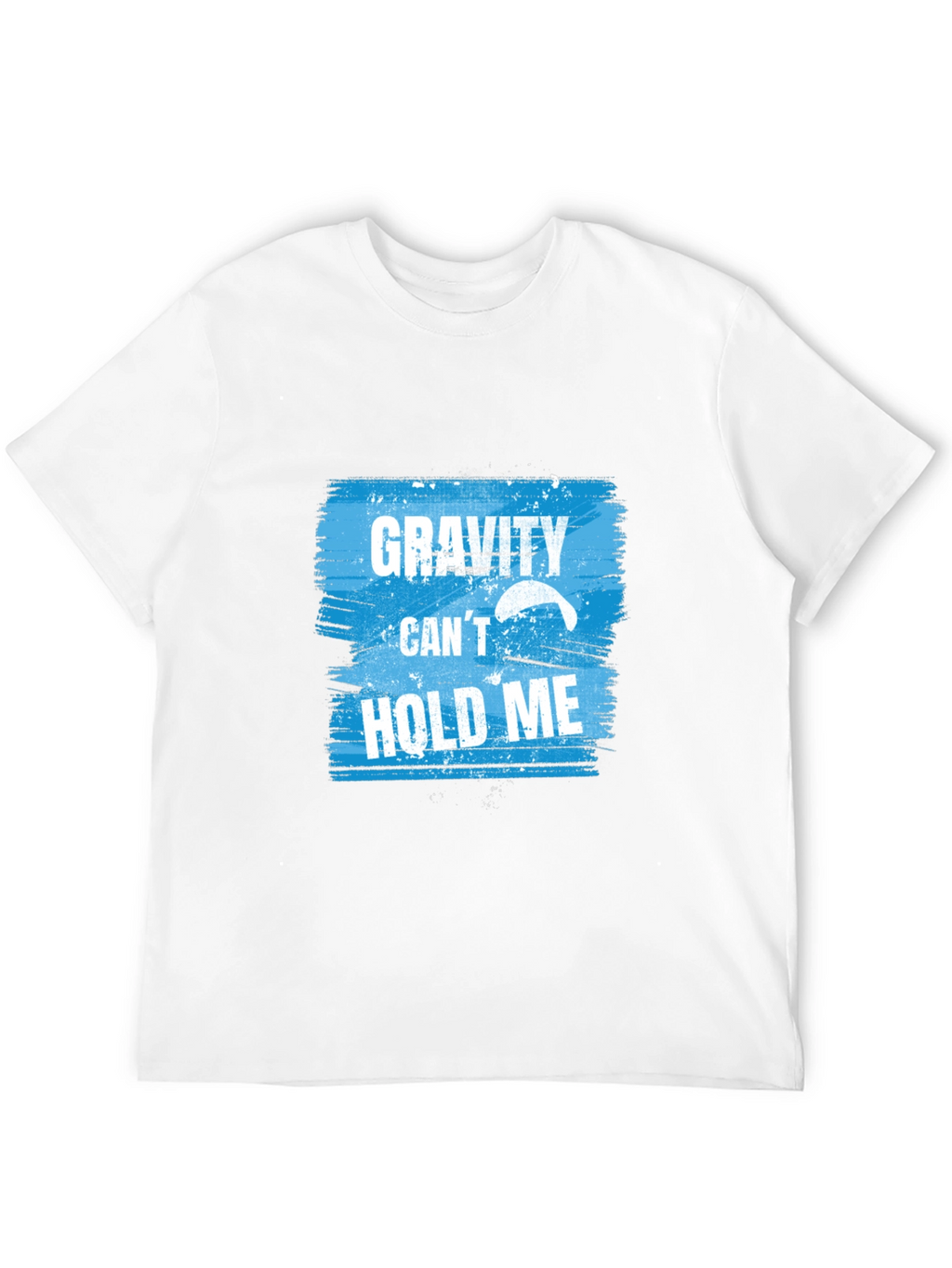 Gravity Cant Hold Me T-Shirt