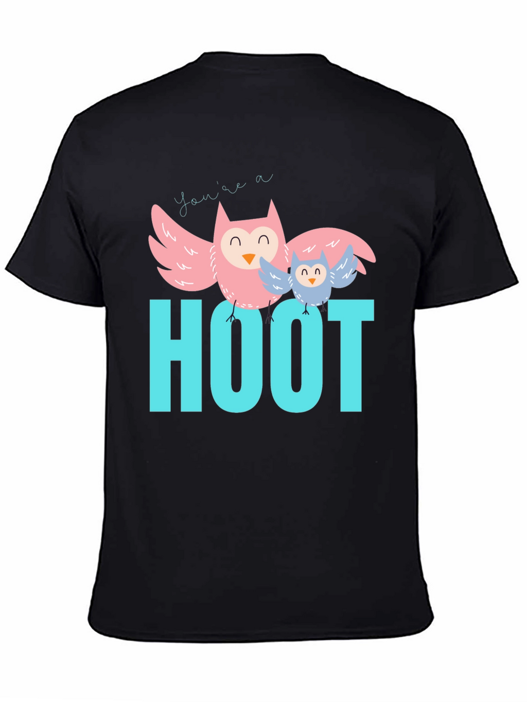 Youre a Hoot Graphic Tee - Owl Design