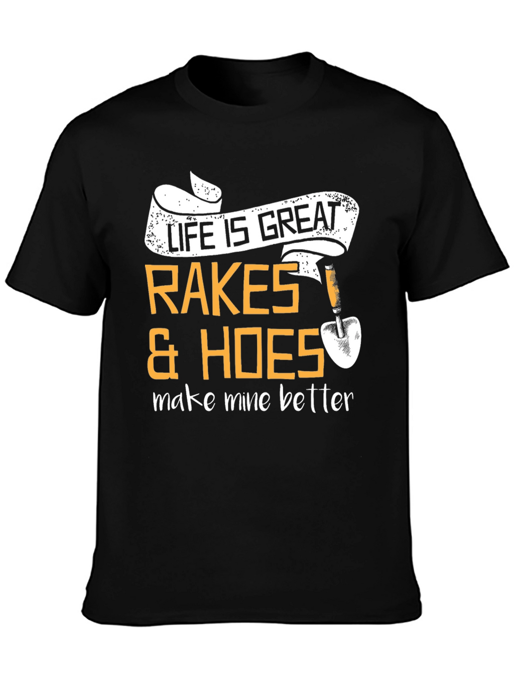 Life is Great Rakes & Hoes Graphic T-Shirt