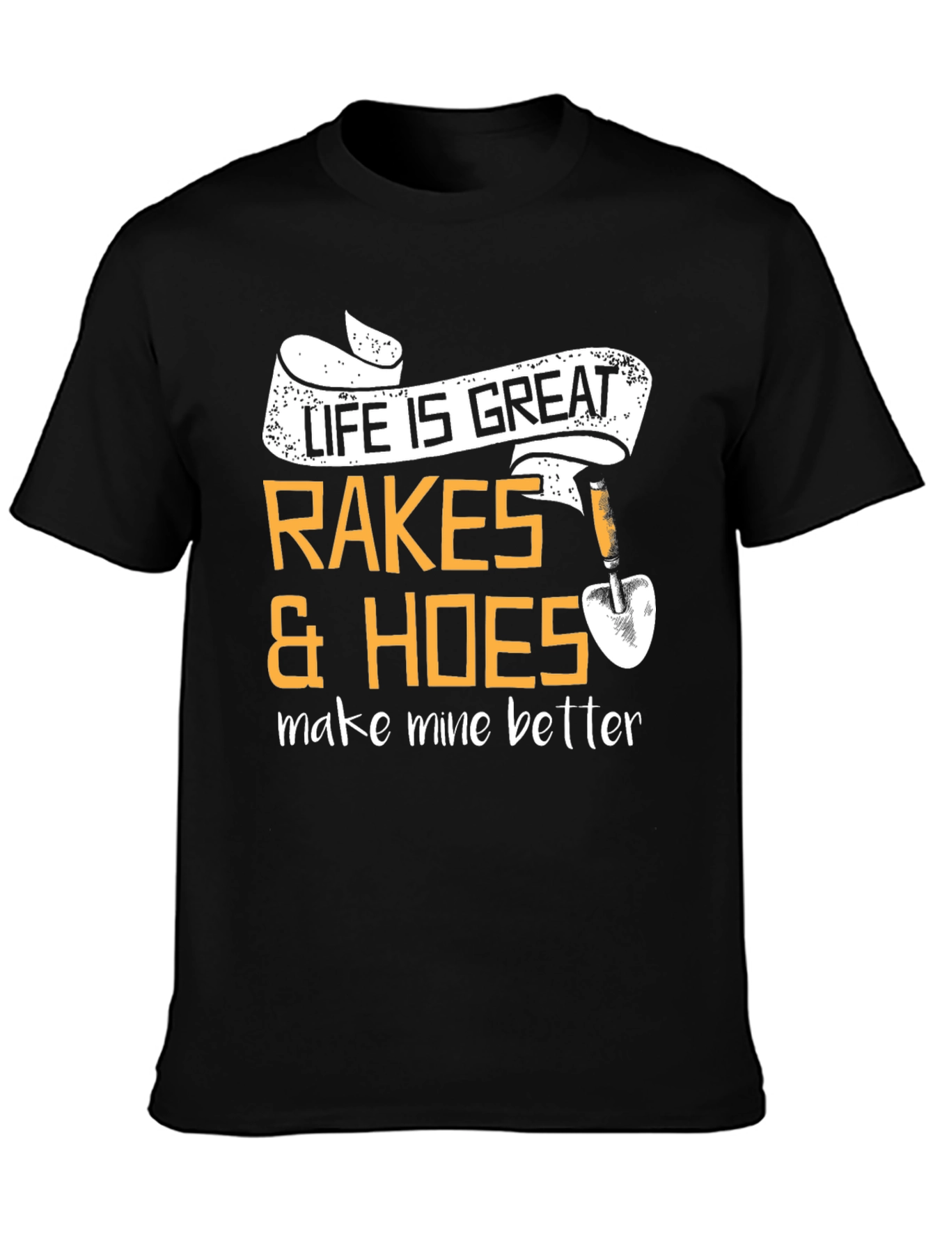 Life is Great Rakes & Hoes Graphic T-Shirt
