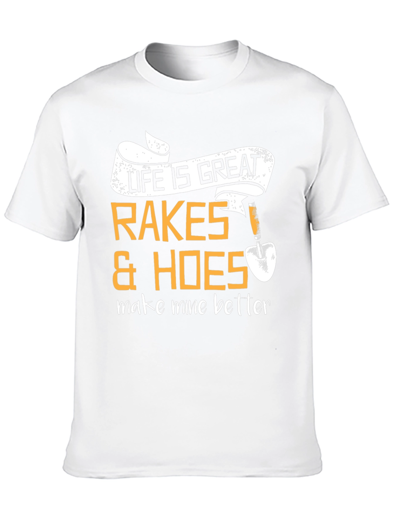 Life is Great Rakes & Hoes Graphic T-Shirt
