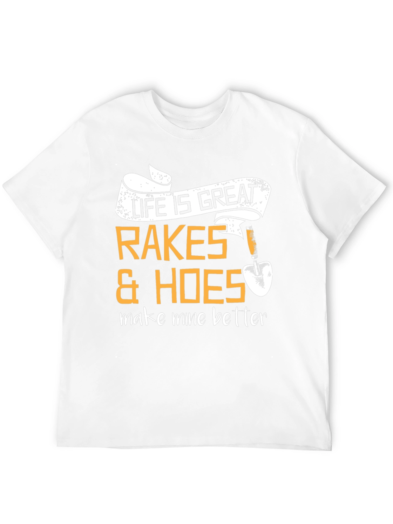 Life is Great Rakes & Hoes Graphic T-Shirt