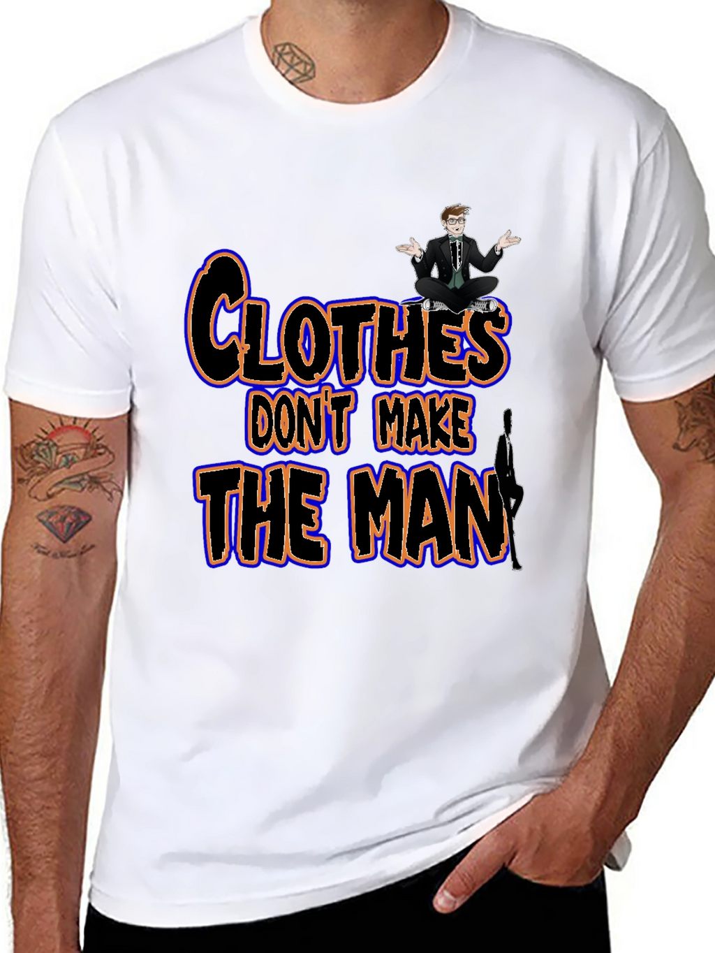 Clothes Dont Make the Man Graphic Tee