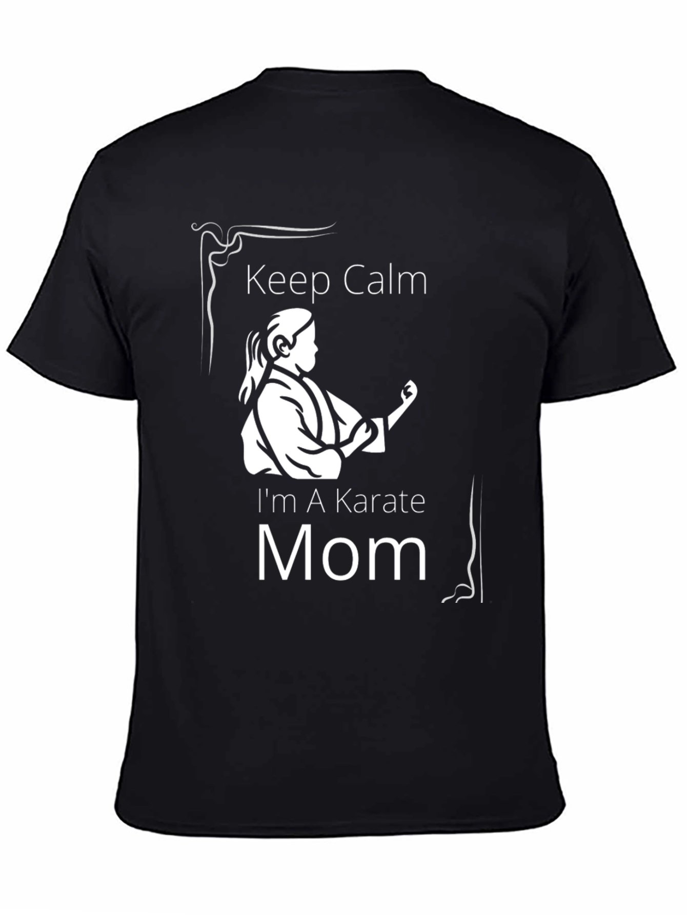 Karate Mom T-Shirt - Keep Calm Martial Arts Tee
