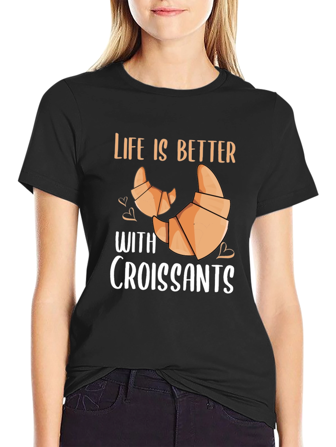 Life is Better With Croissants T-Shirt