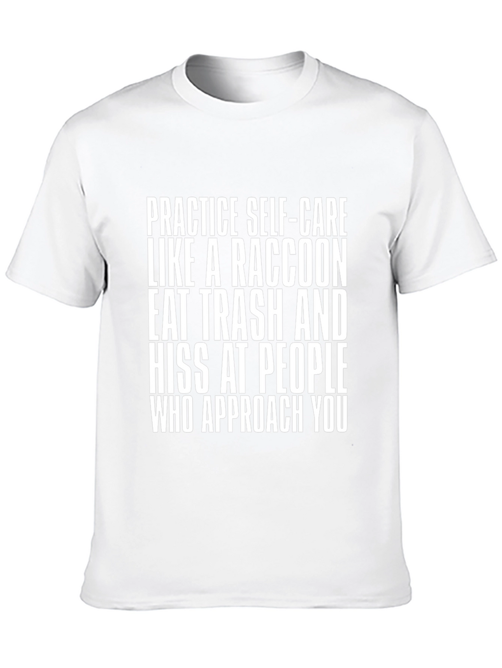 Raccoon Self-Care Humor T-Shirt