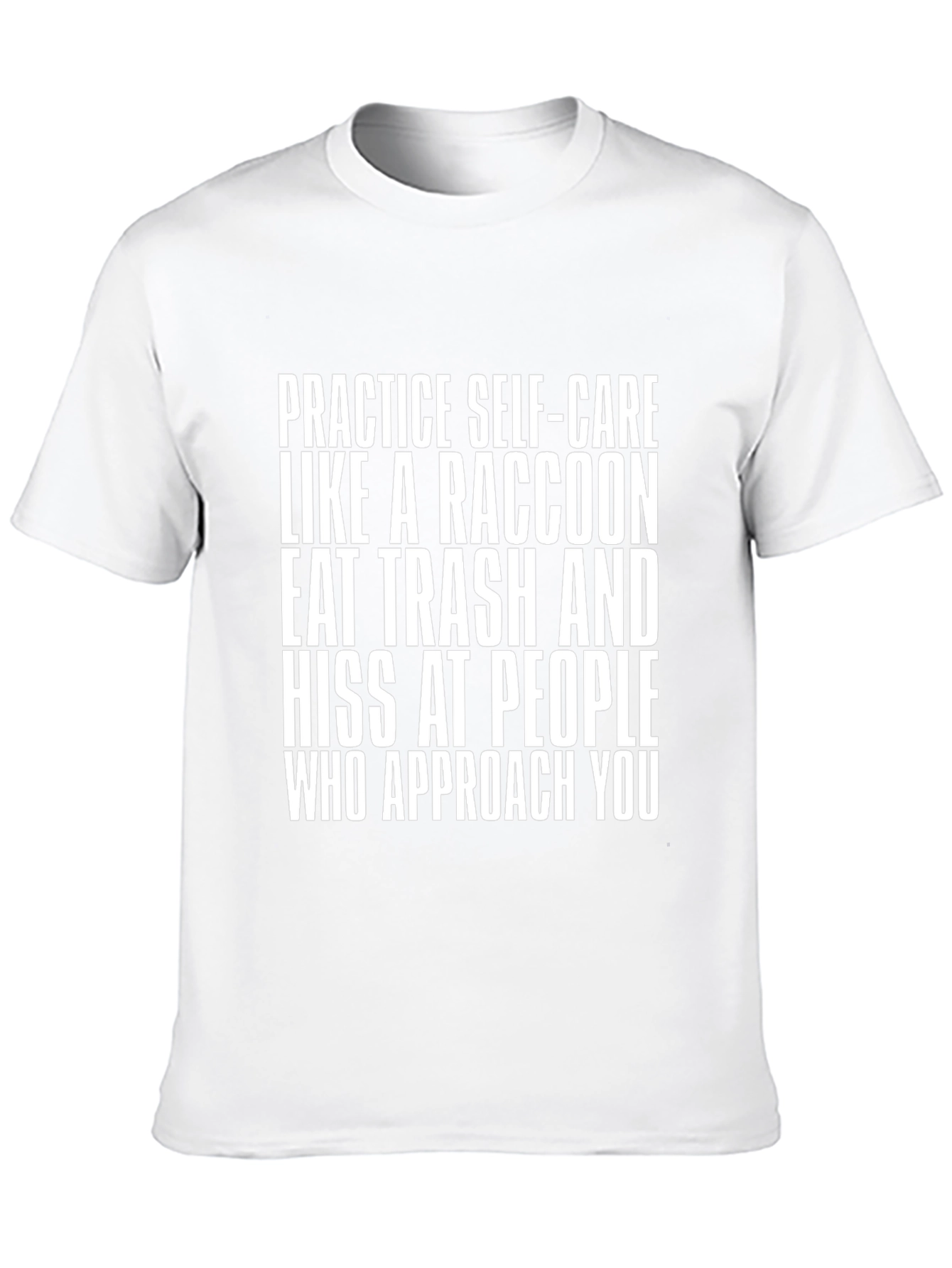 Raccoon Self-Care Humor T-Shirt