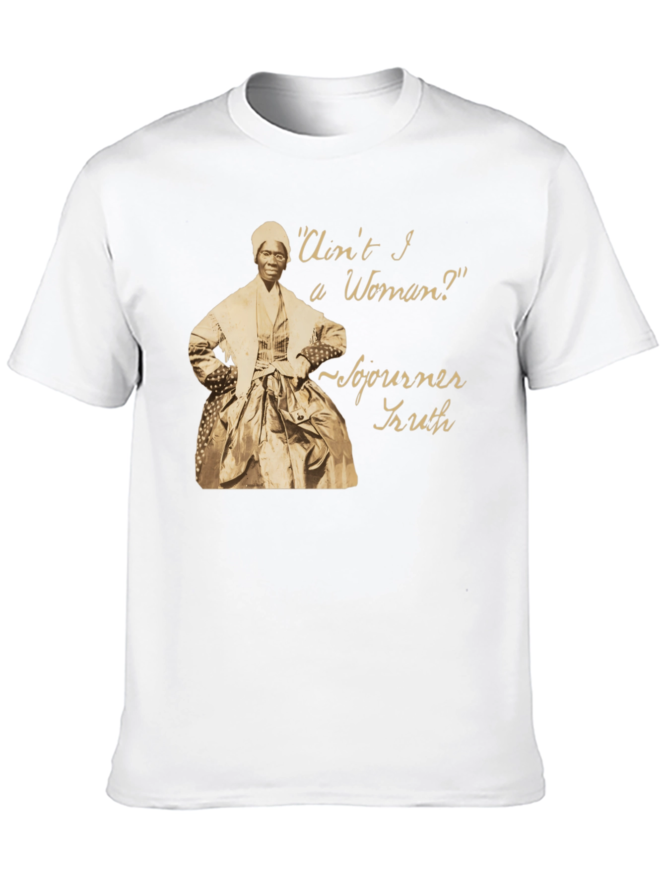 Sojourner Truth T-Shirt - Aint I a Woman?