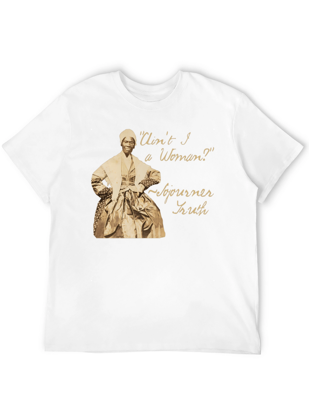 Sojourner Truth T-Shirt - Aint I a Woman?