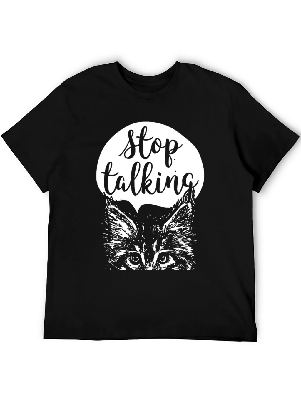 Stop Talking Cat Graphic Tee - Black Cotton