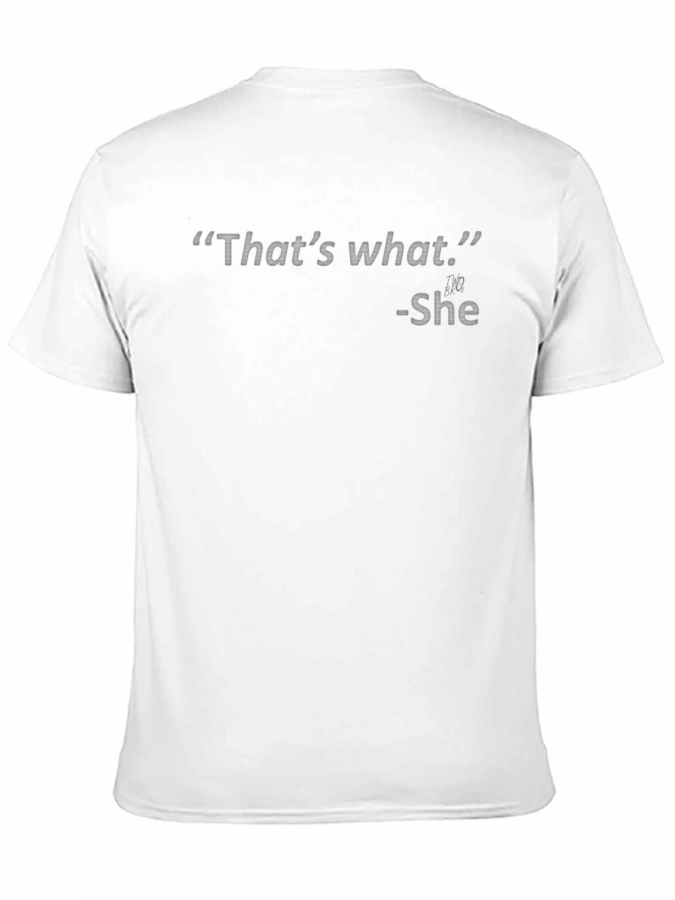 Thats What She Said T-Shirt -  Black