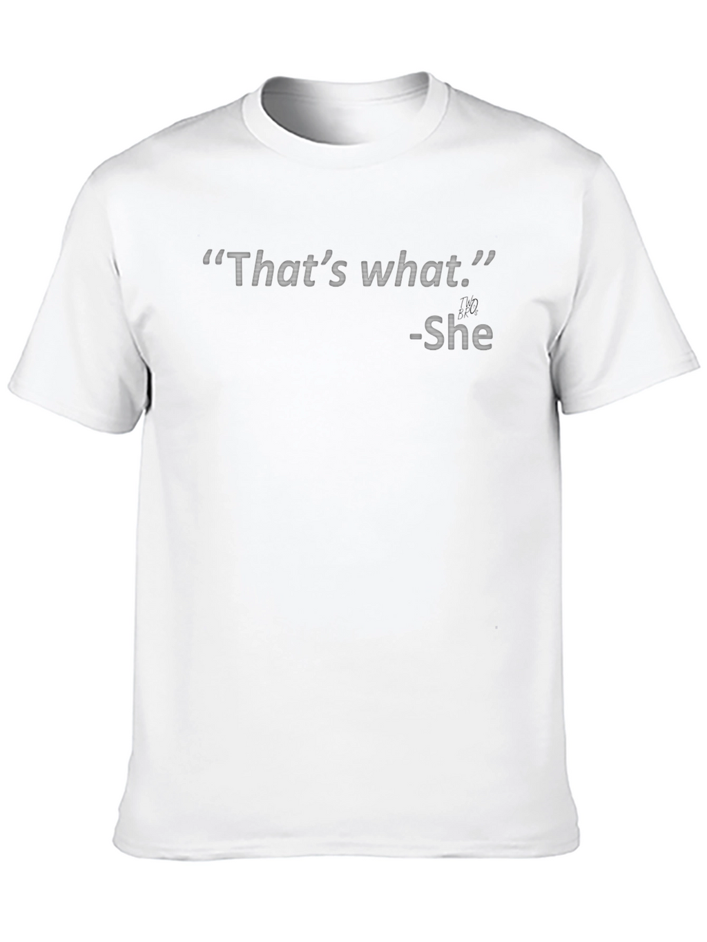 Thats What She Said T-Shirt -  Black