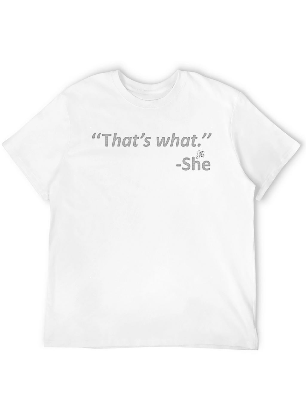 Thats What She Said T-Shirt -  Black