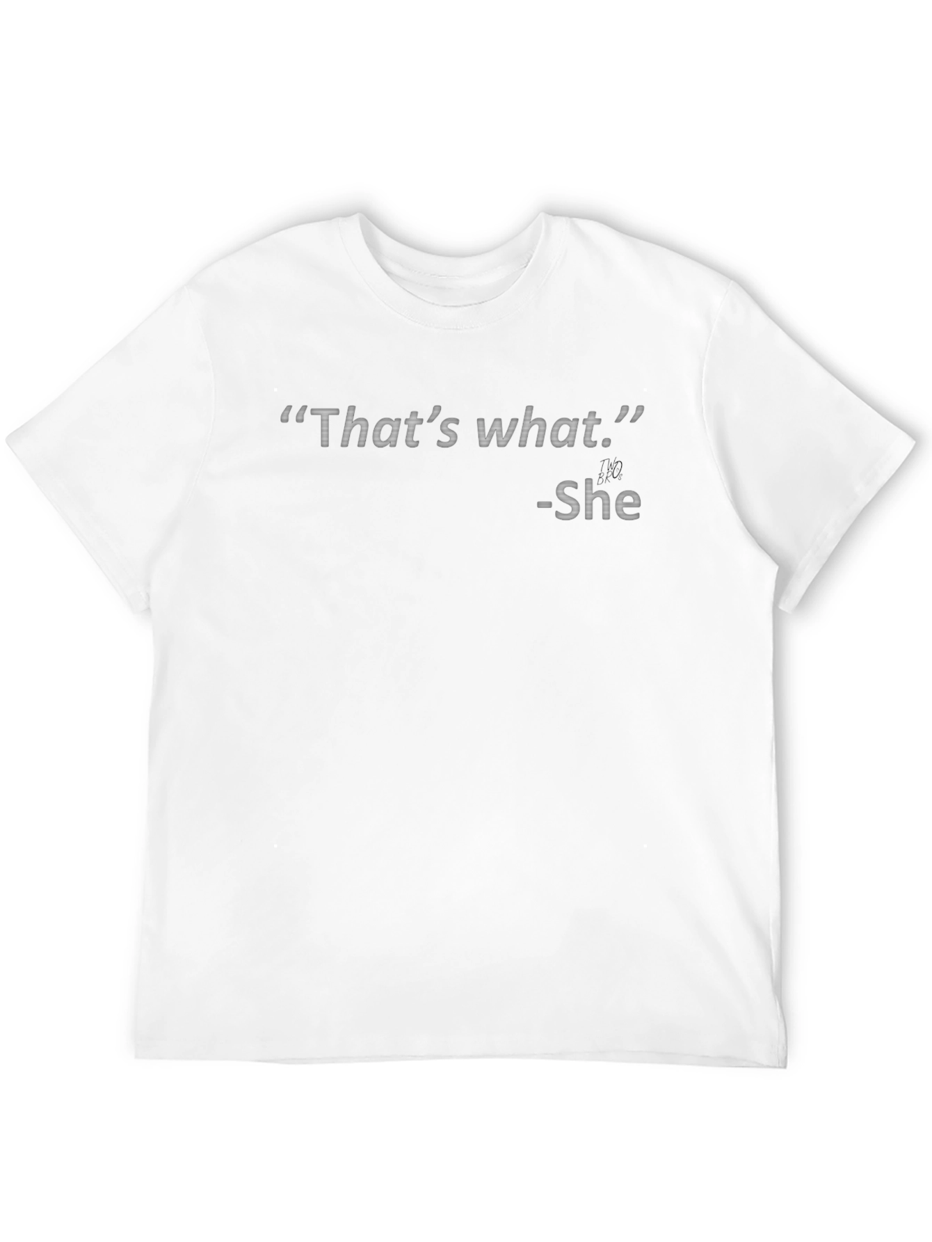 Thats What She Said T-Shirt -  Black