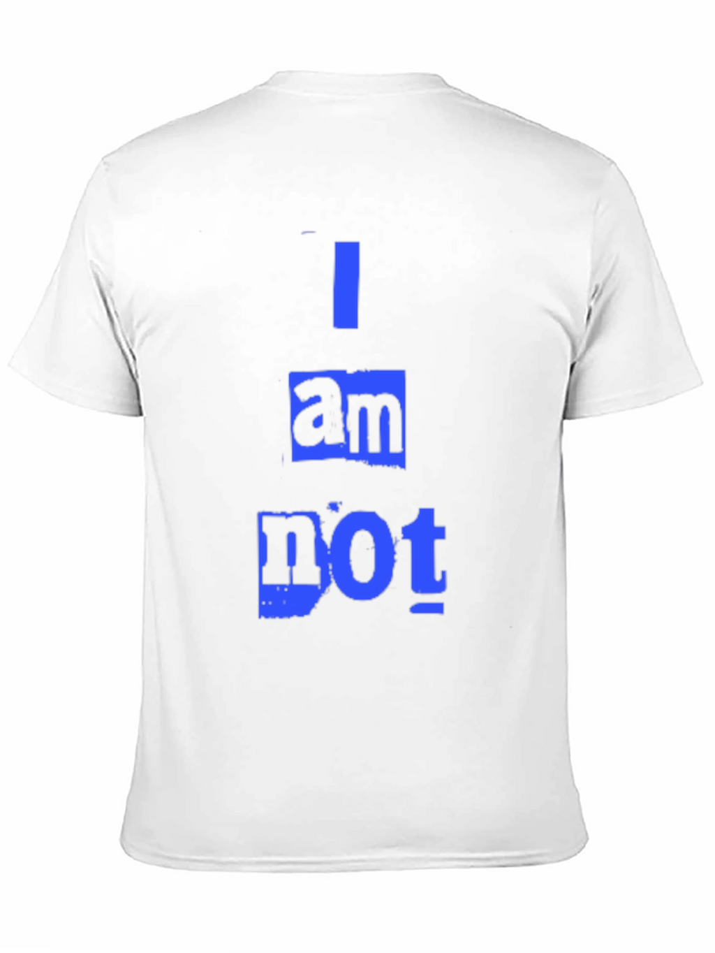 I am NOT T-Shirt