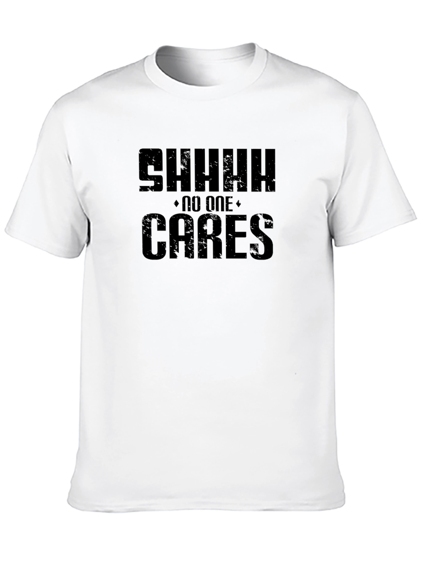 SHHH No One Cares Graphic Tee - Black T-Shirt