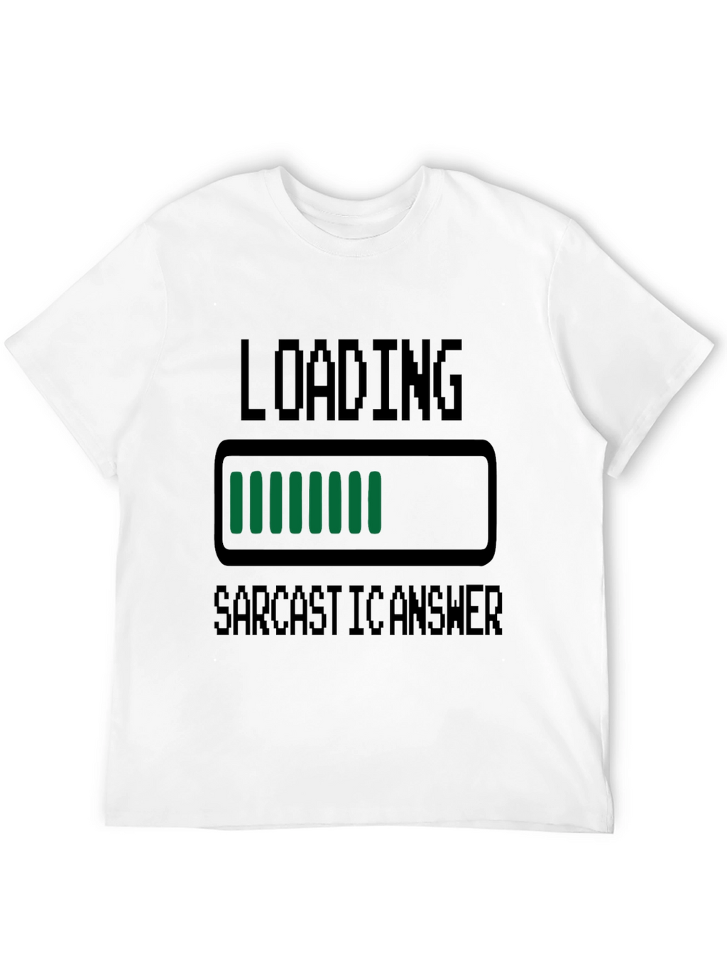Sarcastic Answer Loading Funny T-Shirt