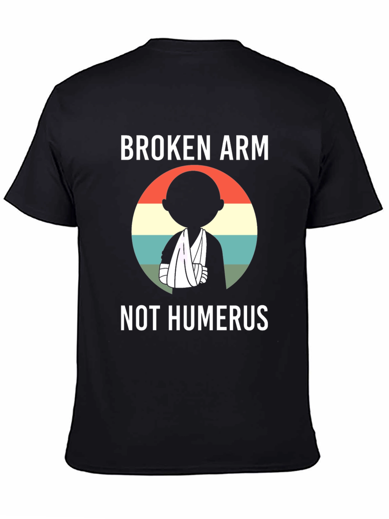 Broken Arm Humor T-Shirt