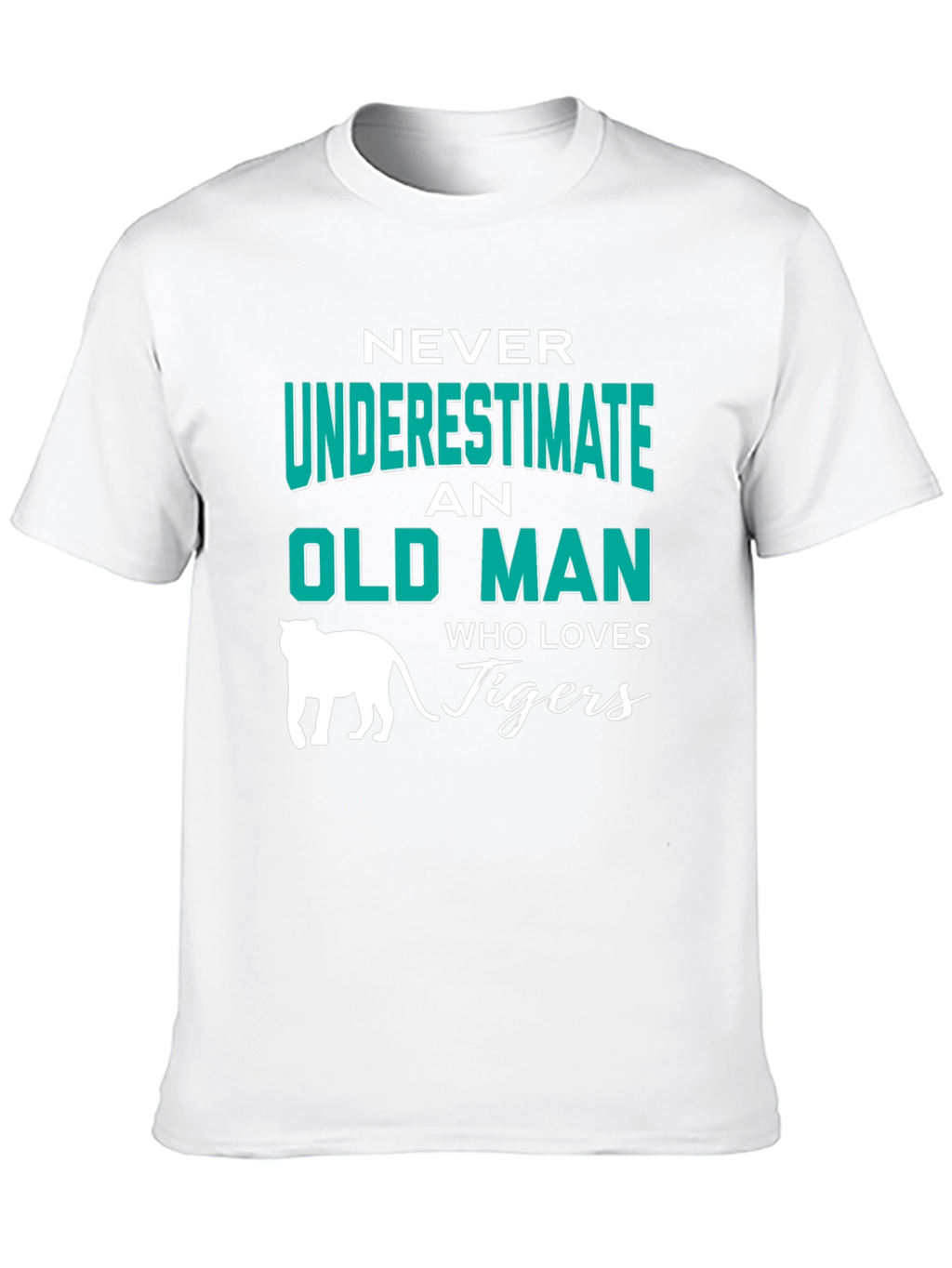 Never Underestimate an Old Man Who Loves Tigers T-Shirt