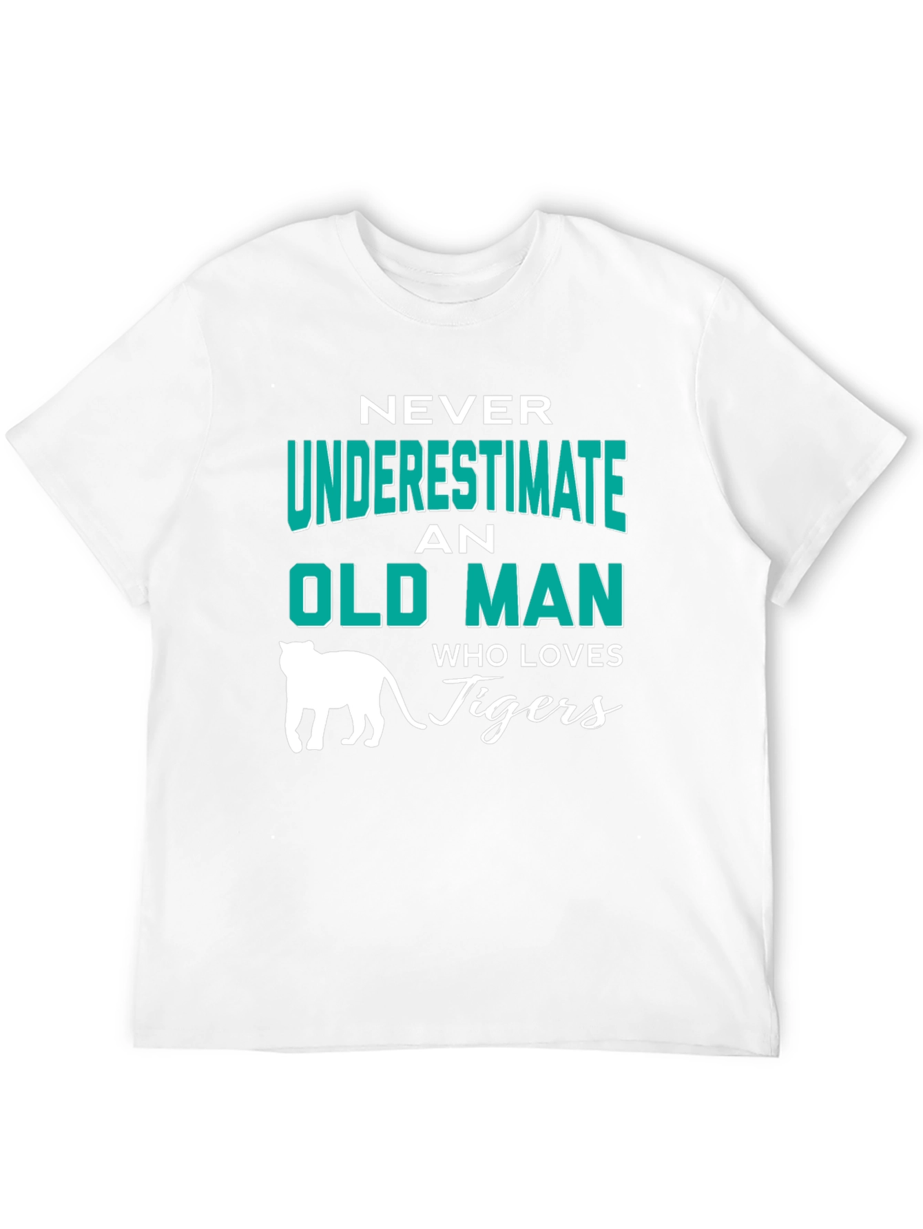 Never Underestimate an Old Man Who Loves Tigers T-Shirt