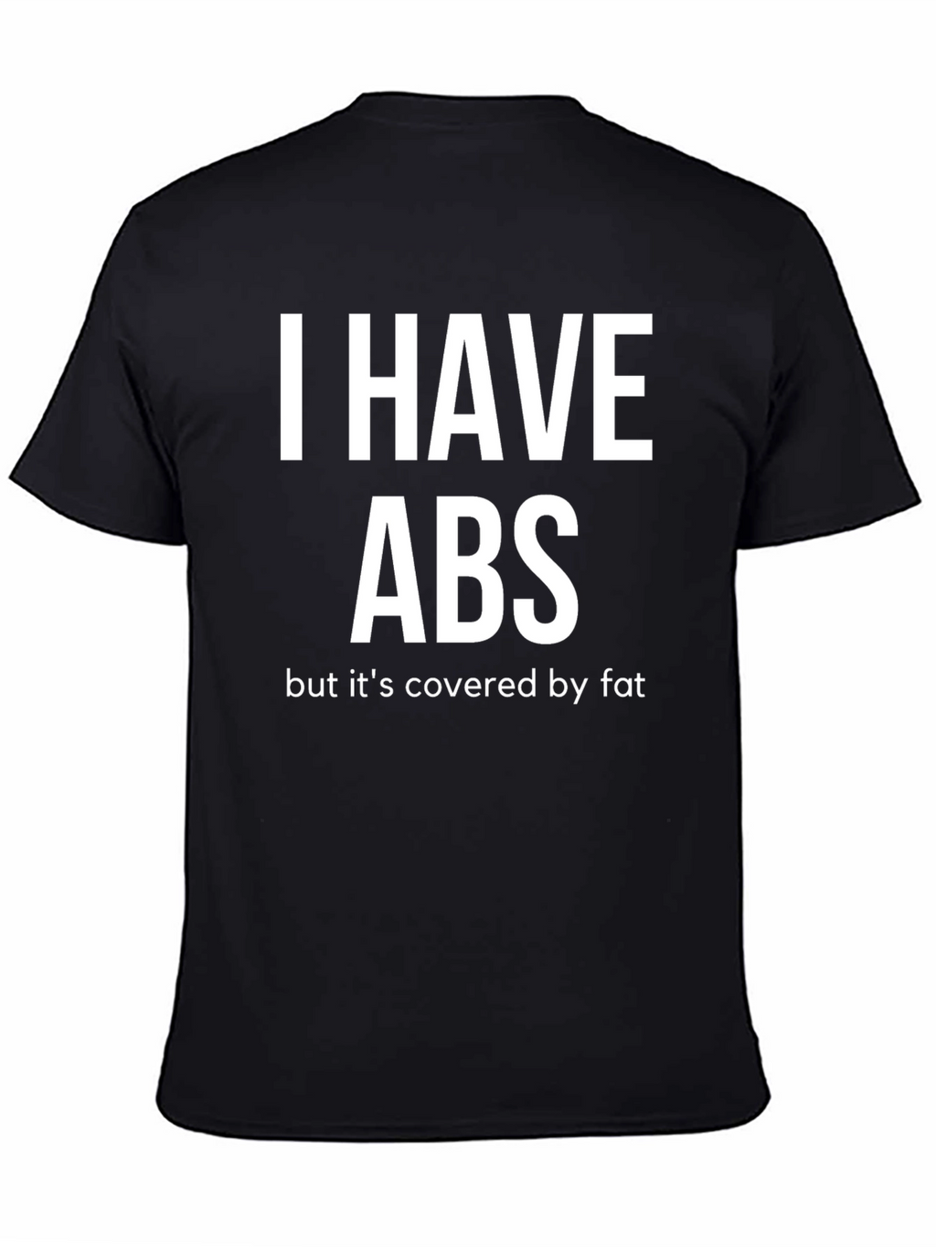 Funny I Have Abs T-Shirt - Mens Black Tee