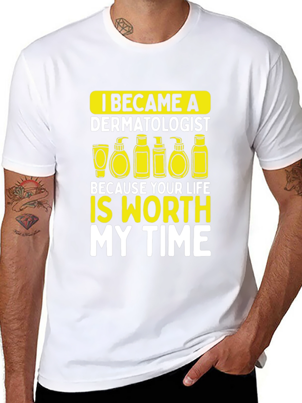 Dermatologist Worth My Time T-Shirt