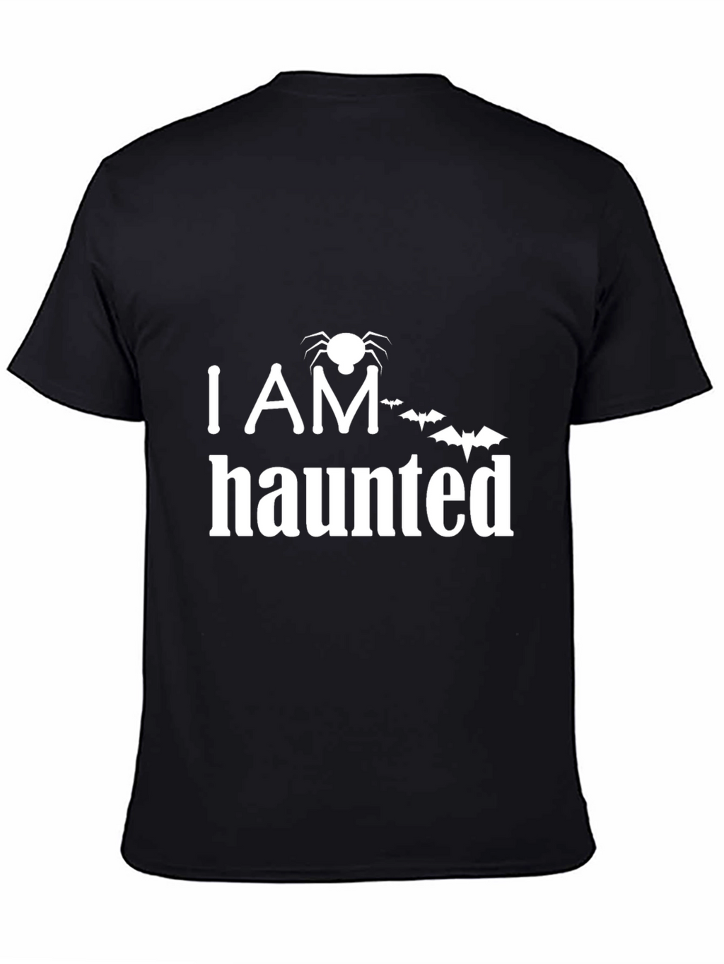 I AM Haunted Halloween T-Shirt - Spooky Season Tee
