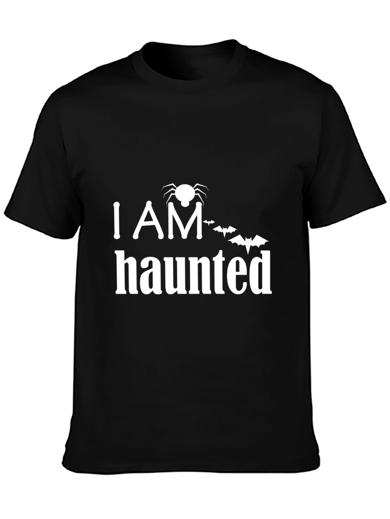 I AM Haunted Halloween T-Shirt - Spooky Season Tee