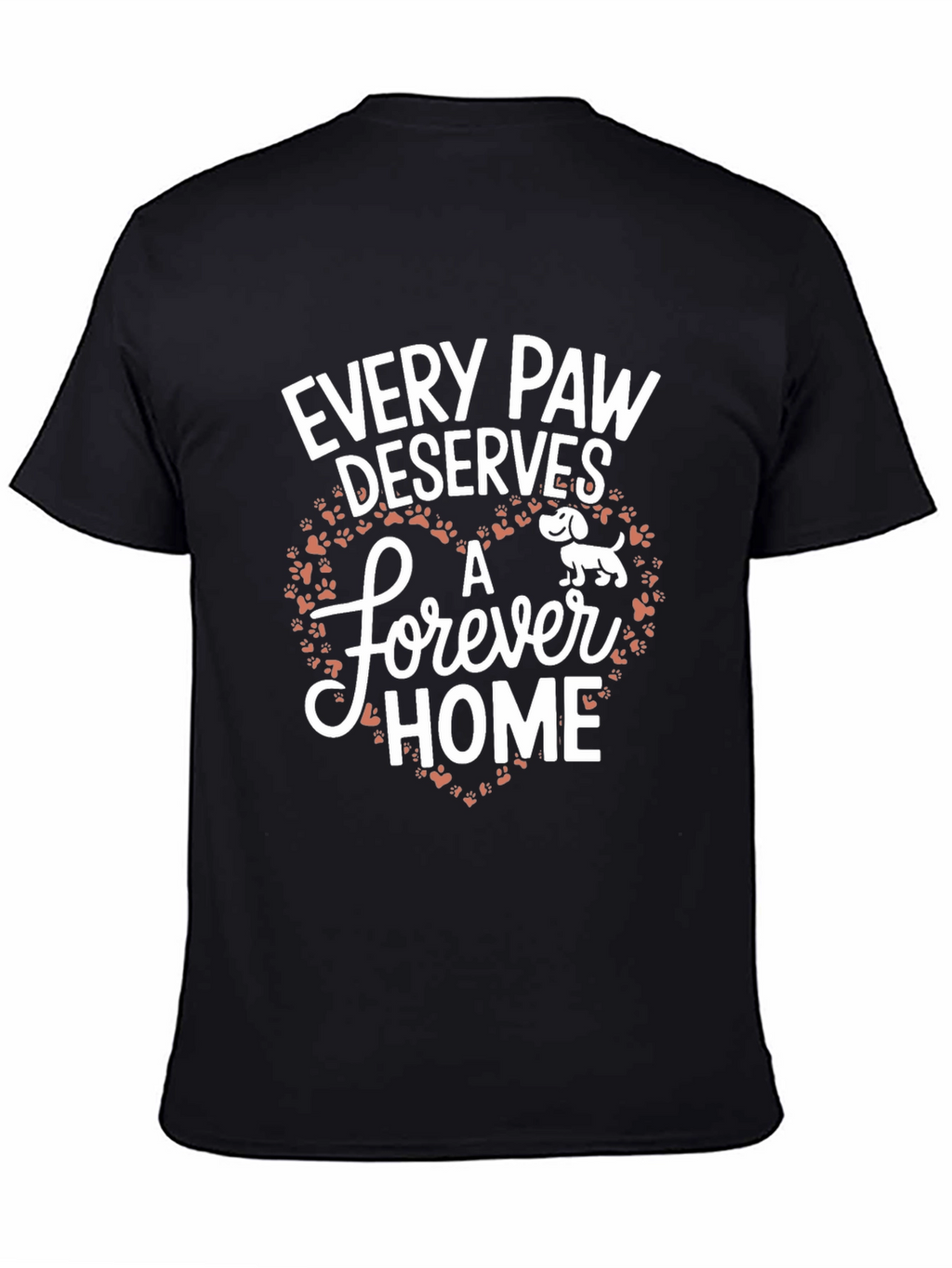 Every Paw Deserves A Forever Home Graphic Tee