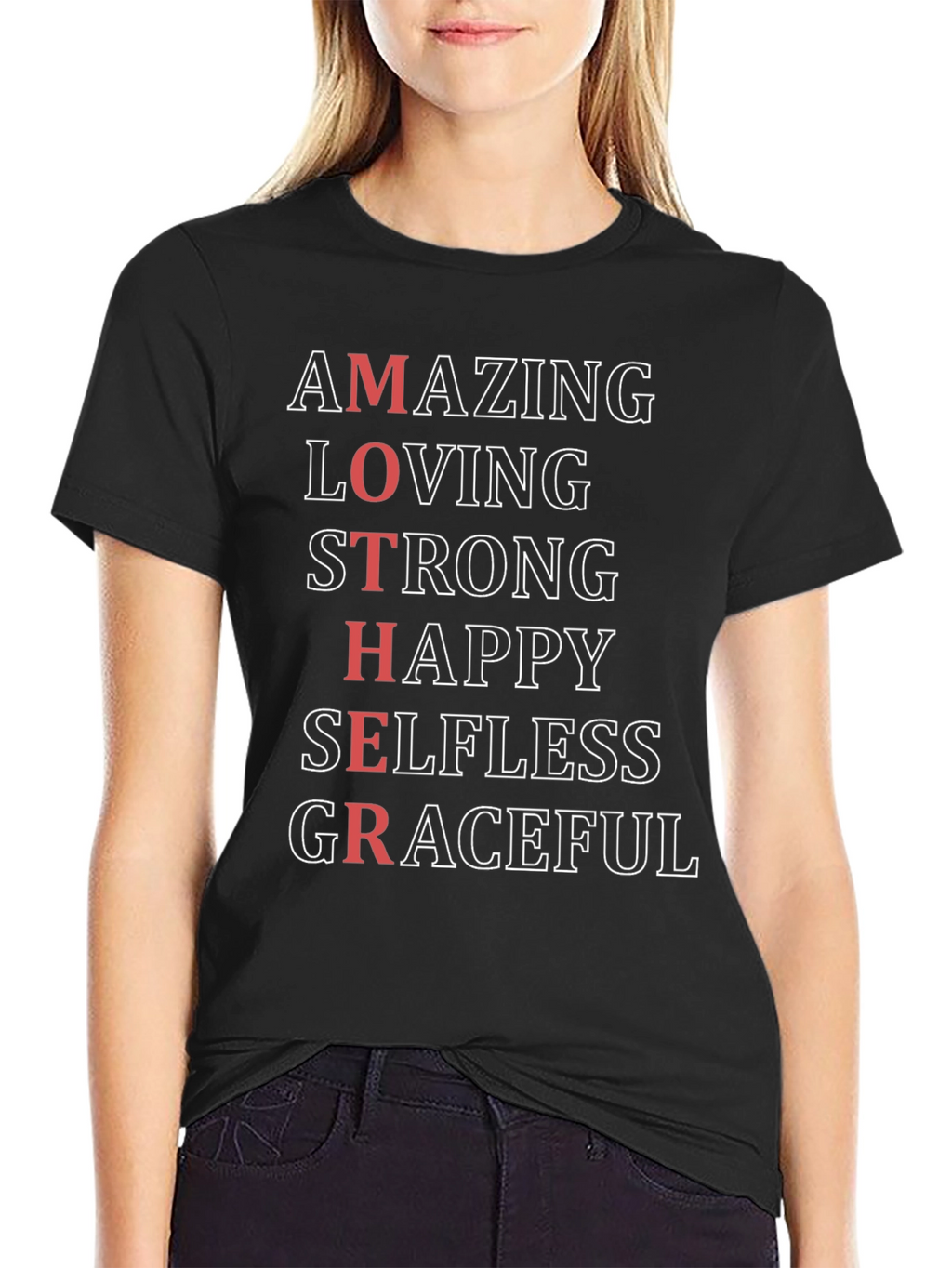 Amazing Mother T-Shirt: Loving Strong Happy Graceful