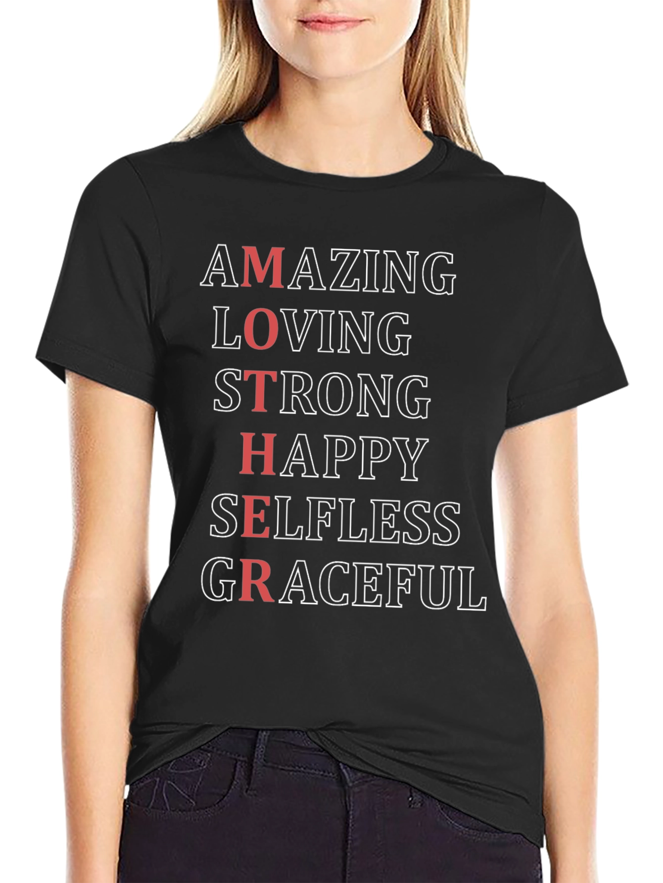 Amazing Mother T-Shirt: Loving Strong Happy Graceful