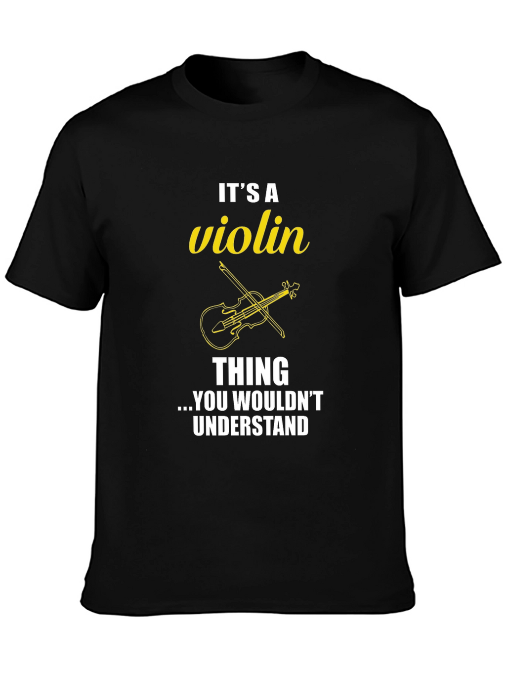 Its a Violin Thing T-Shirt